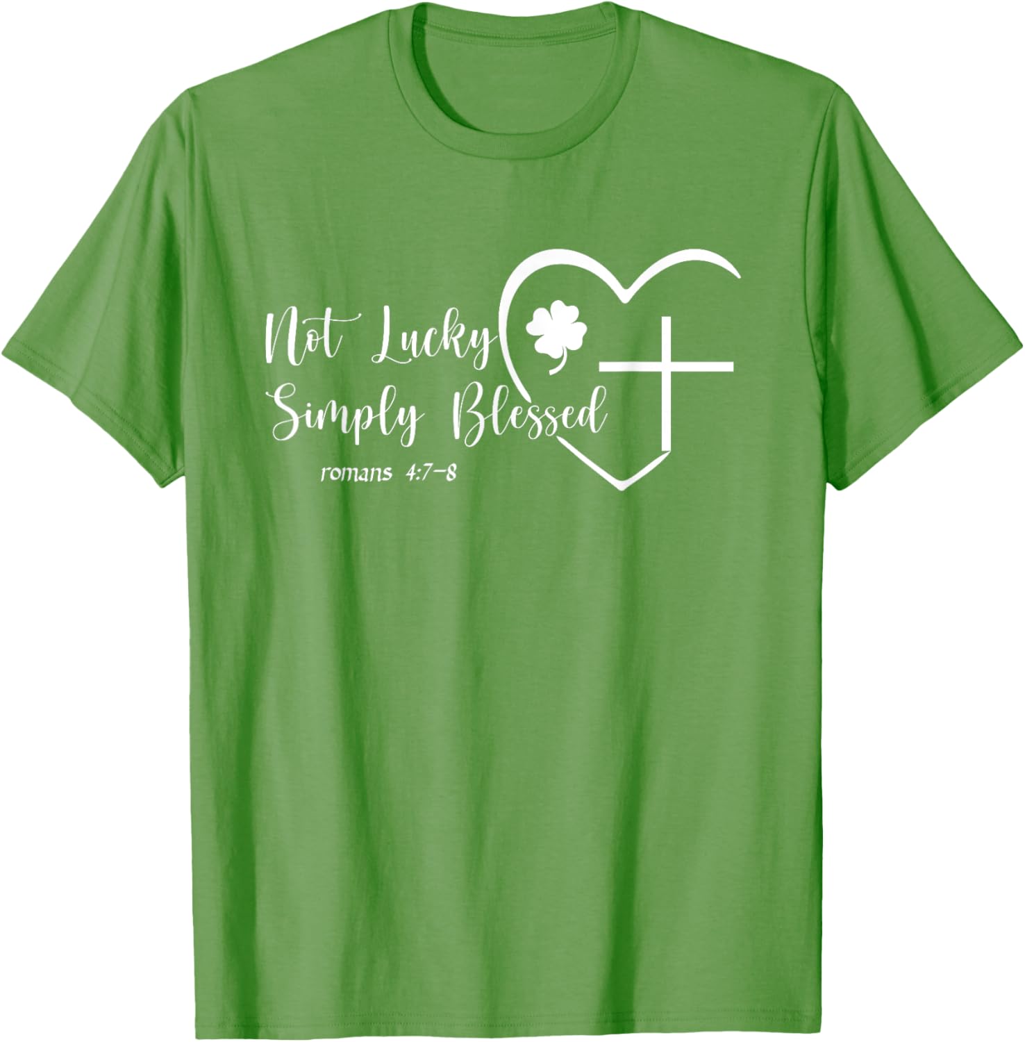 Not Lucky Simply Blessed St Patricks Day Christian T-Shirt for Men and Women - 1