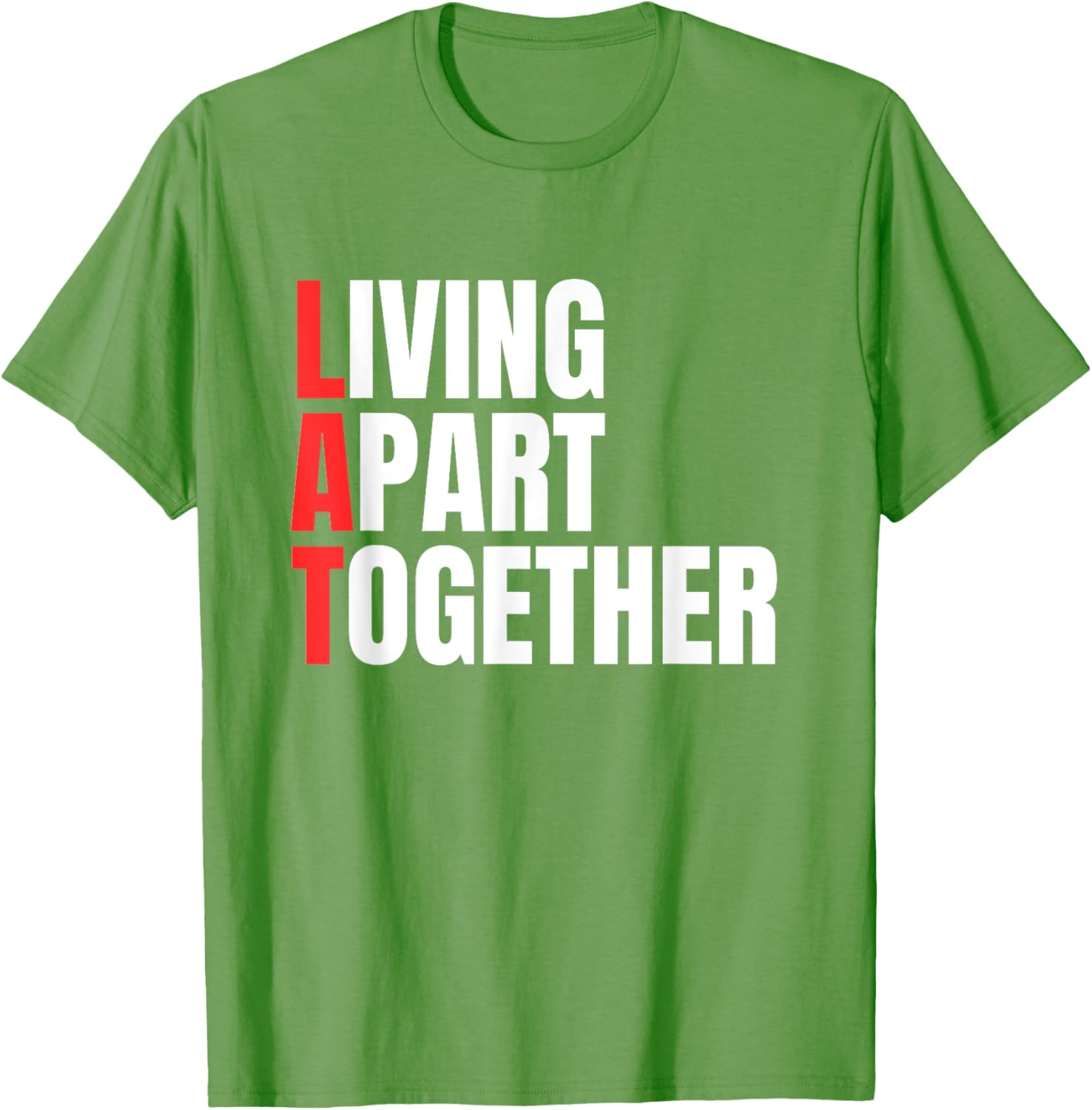 Living Apart Together T-Shirt for Fun Couples - Stylish and Comfortable Apparel - 9