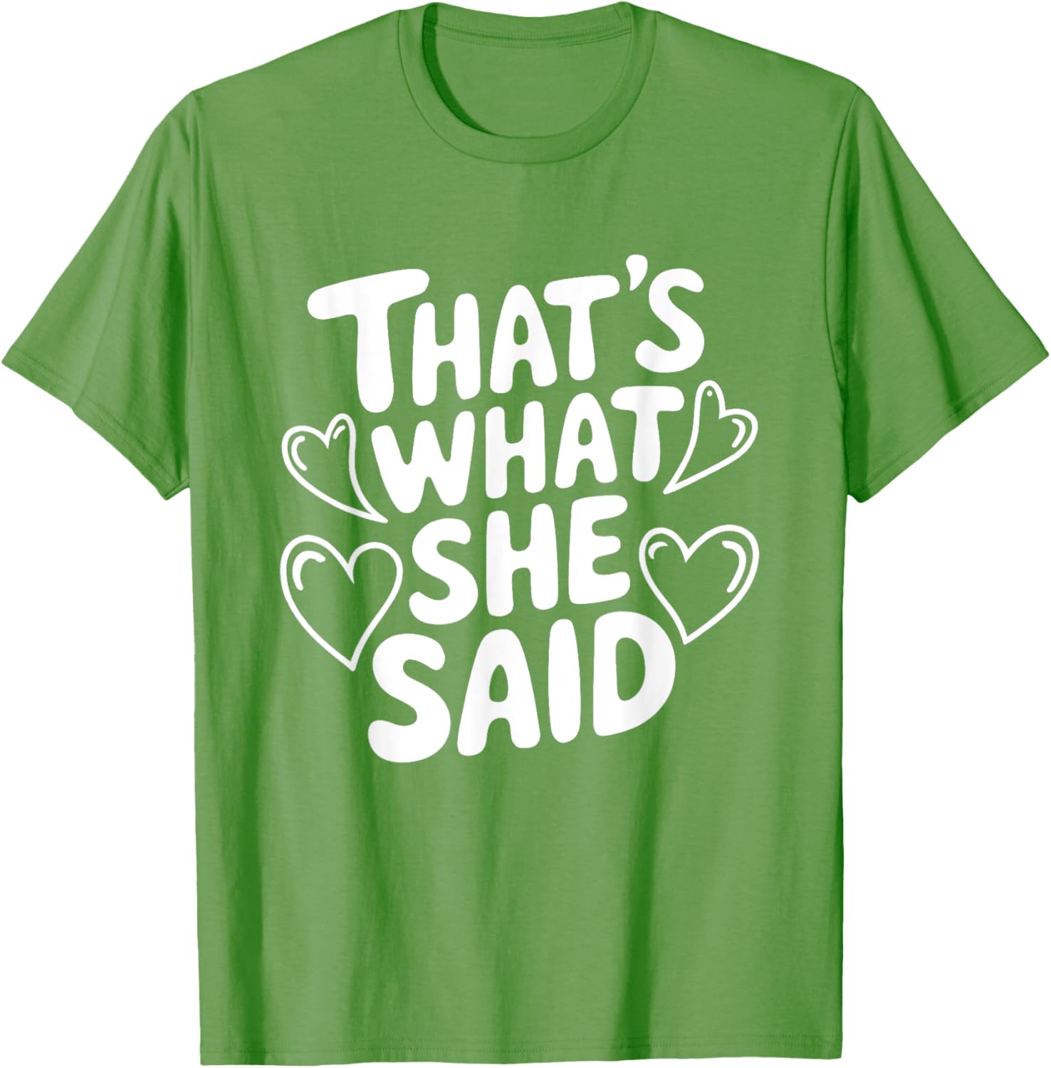 That's What She Said T-Shirt for Women - Fun Graphic Tee for Everyday Wear - 24