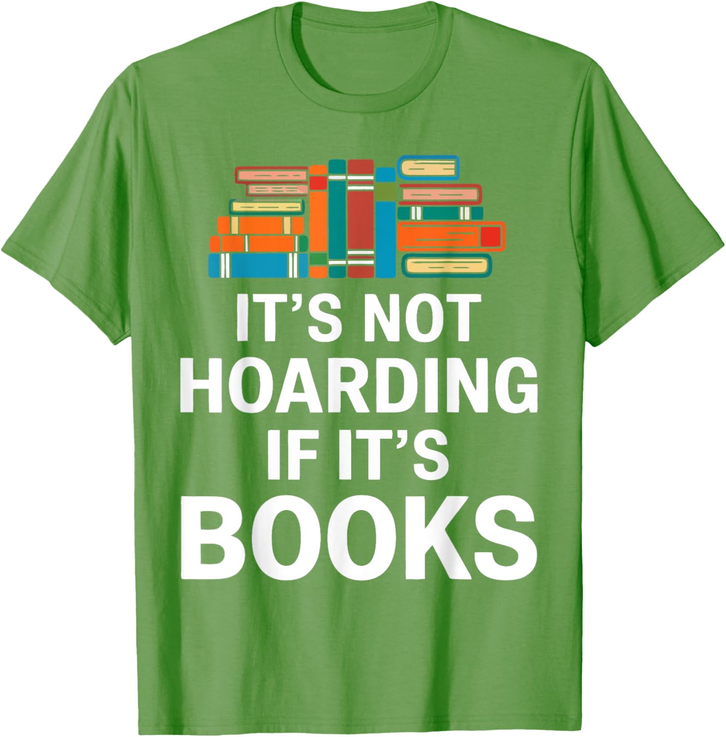 It's Not Hoarding If It's Books T-Shirt for Book Lovers and Readers - 27