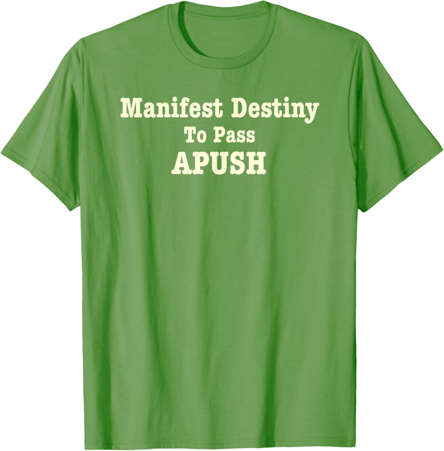 Funny APUSH T-Shirt Manifest Destiny Exam Humor for History Lovers - 4