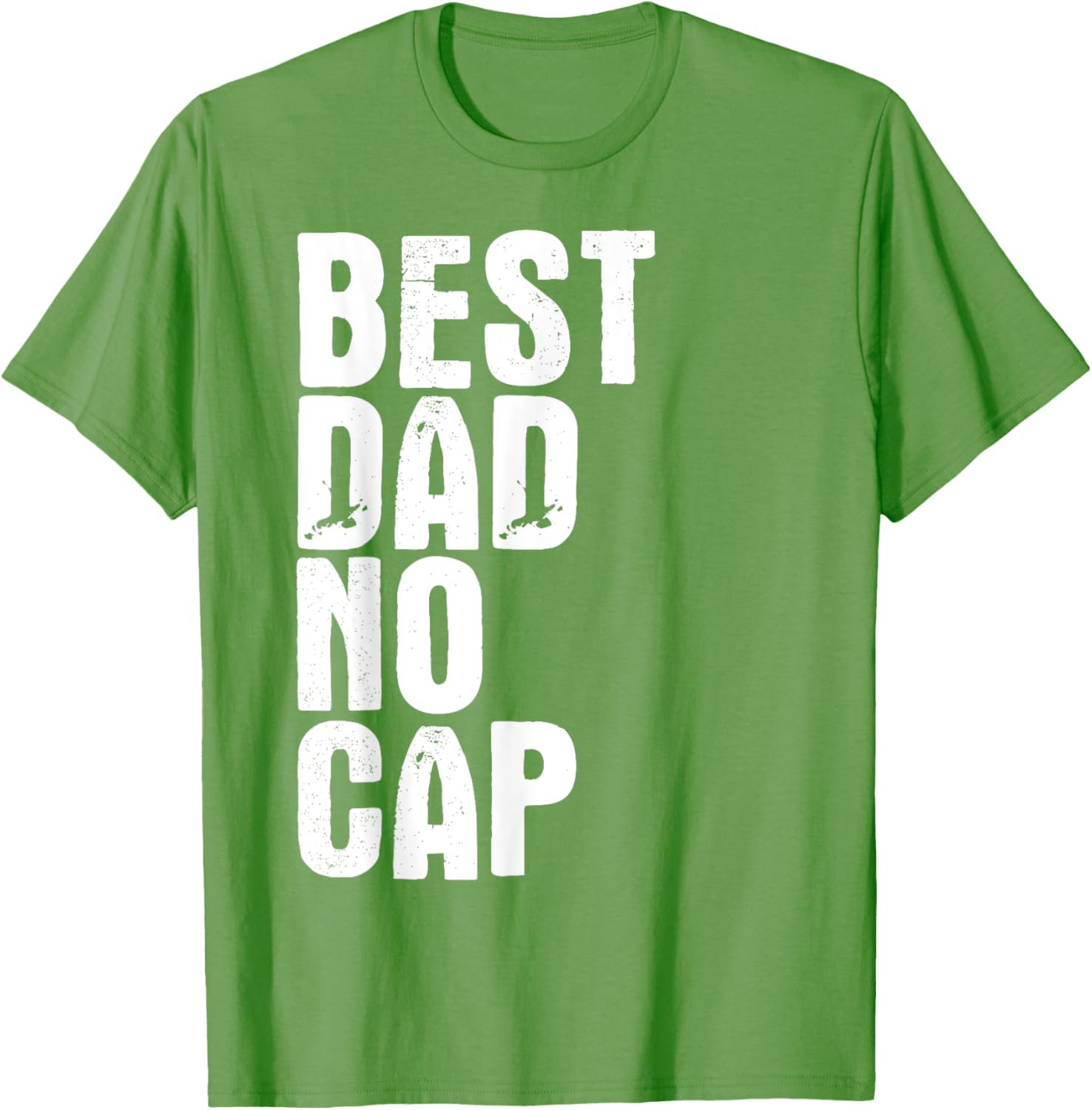 Best Dad No Cap Funny Father's Day T-Shirt for Men - Cool Gift Idea - 18