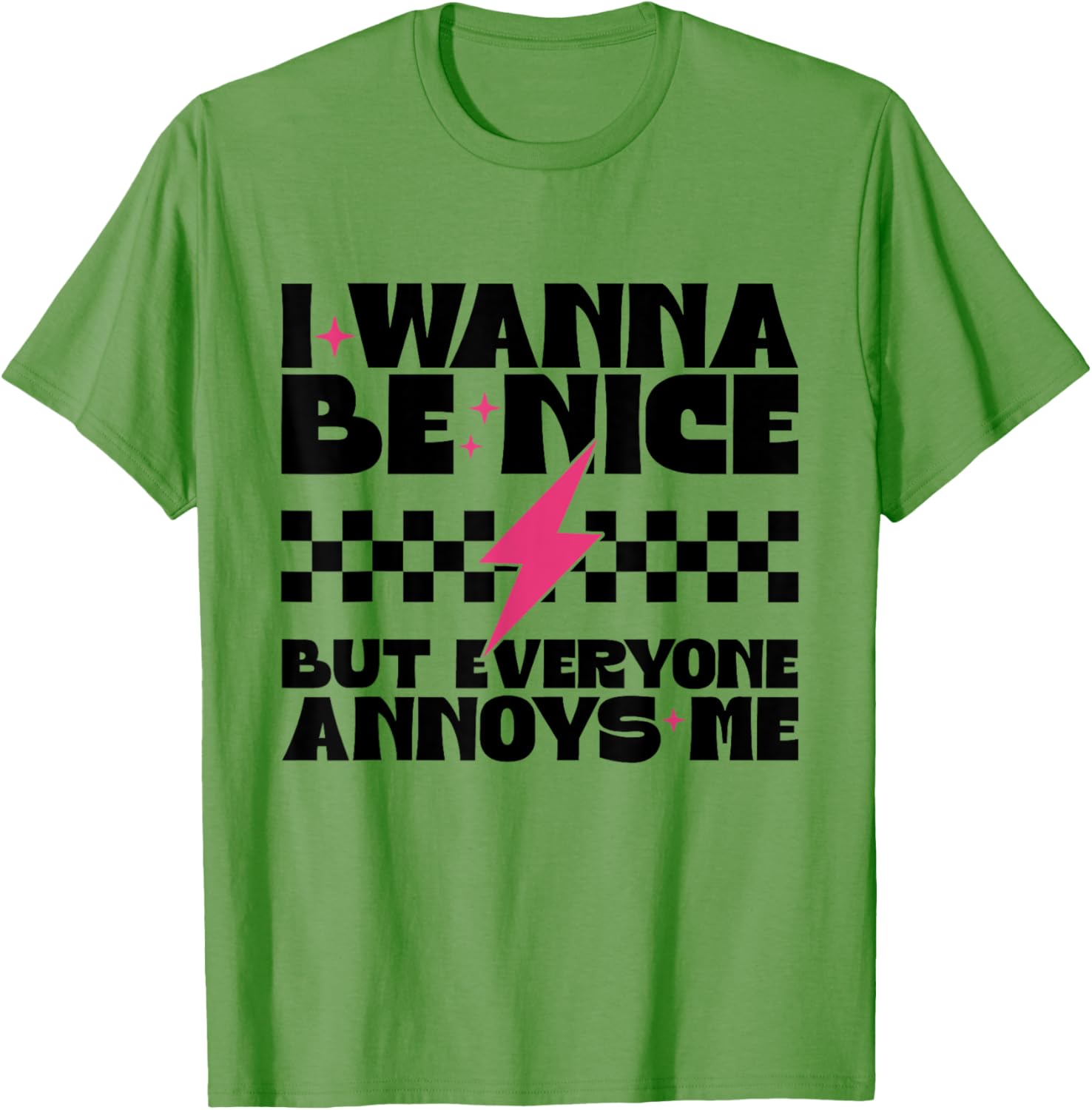 I Wanna Be Nice But Everyone Annoys Me Funny T-Shirt for Everyday Wear - 5