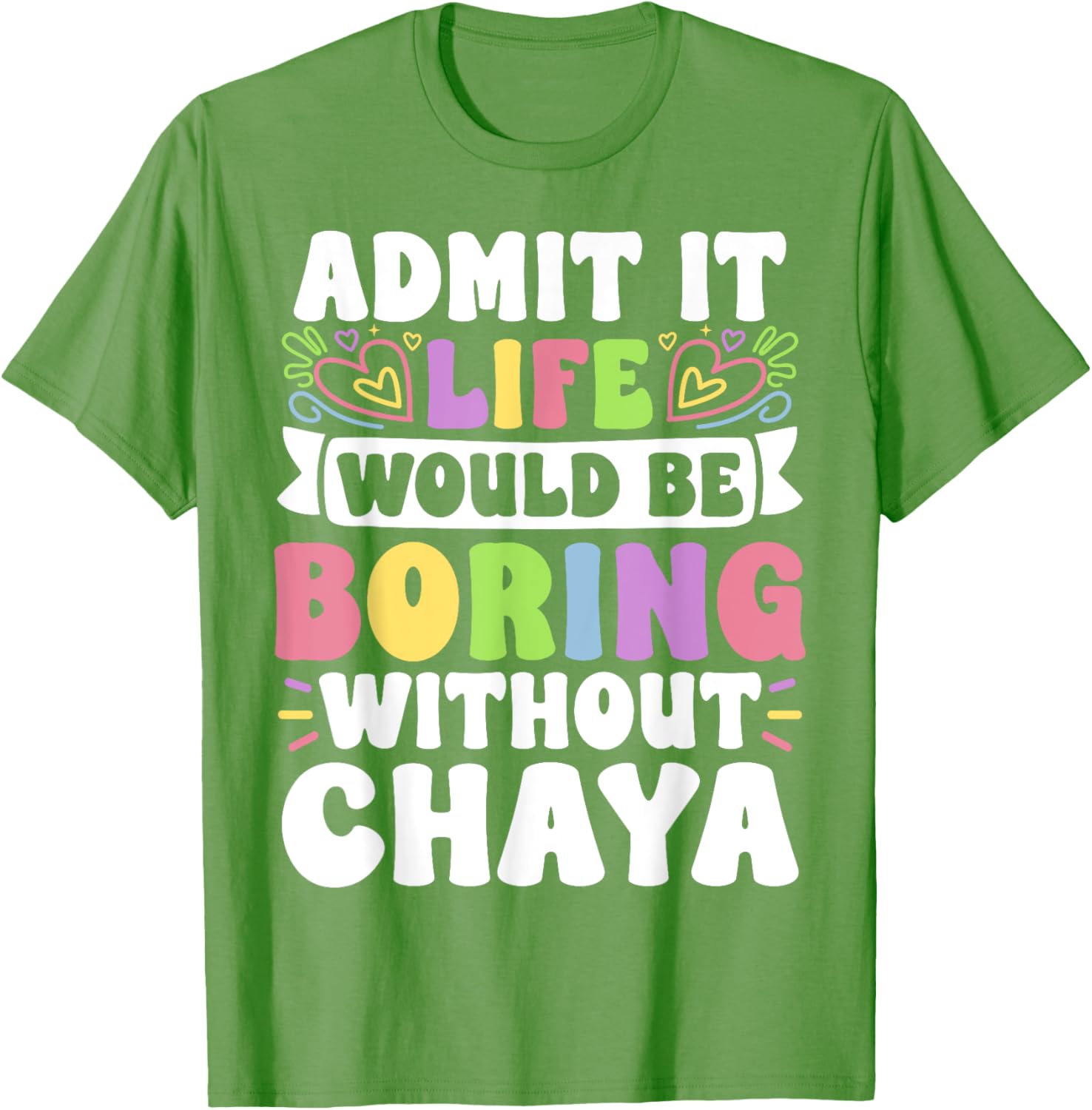 Chaya Personalized Funny Family Name T-Shirt for Unique Style - 2