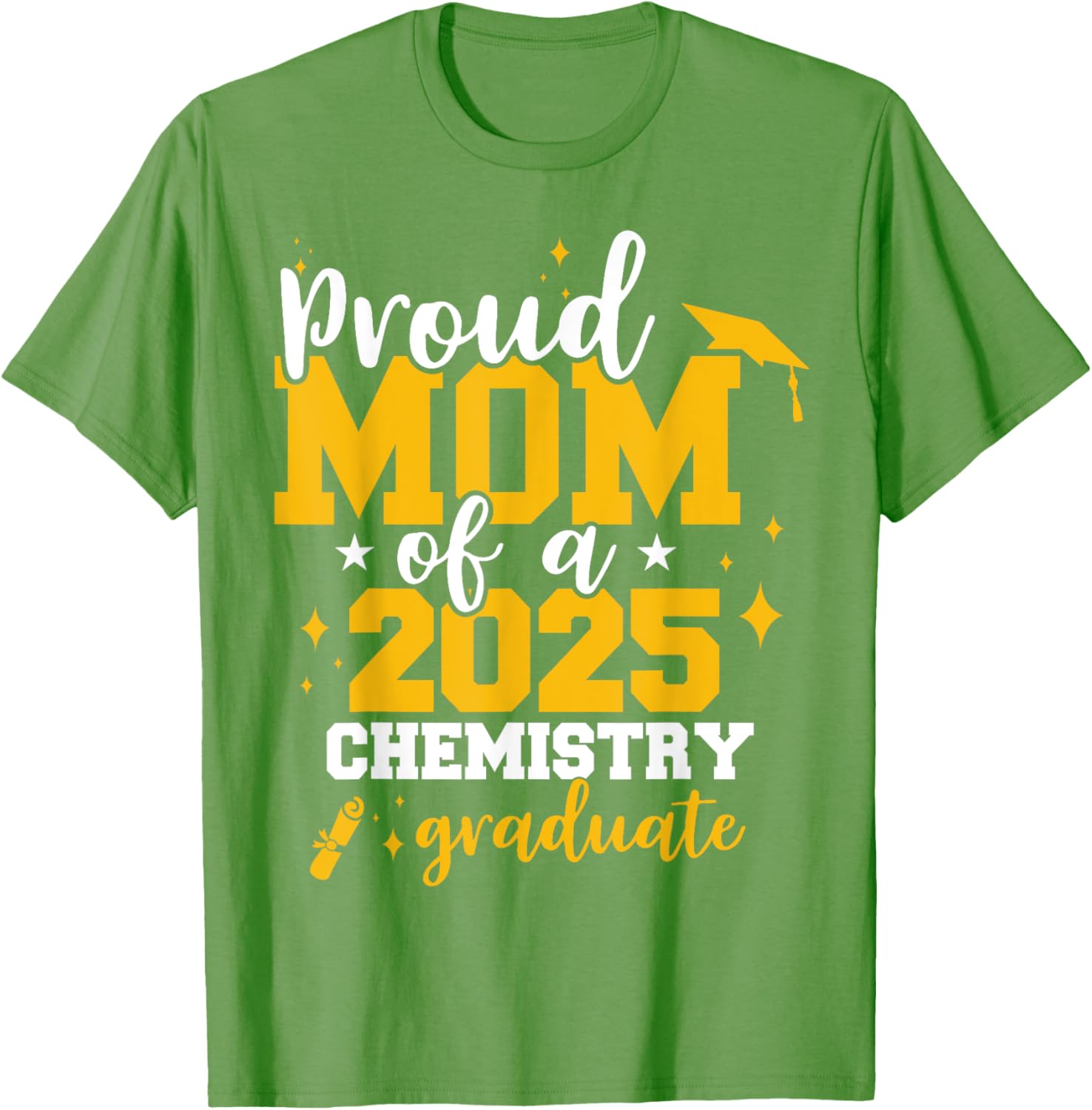 Proud Mom of Class of 2025 Chemistry Graduate Funny T-Shirt Gift - 19