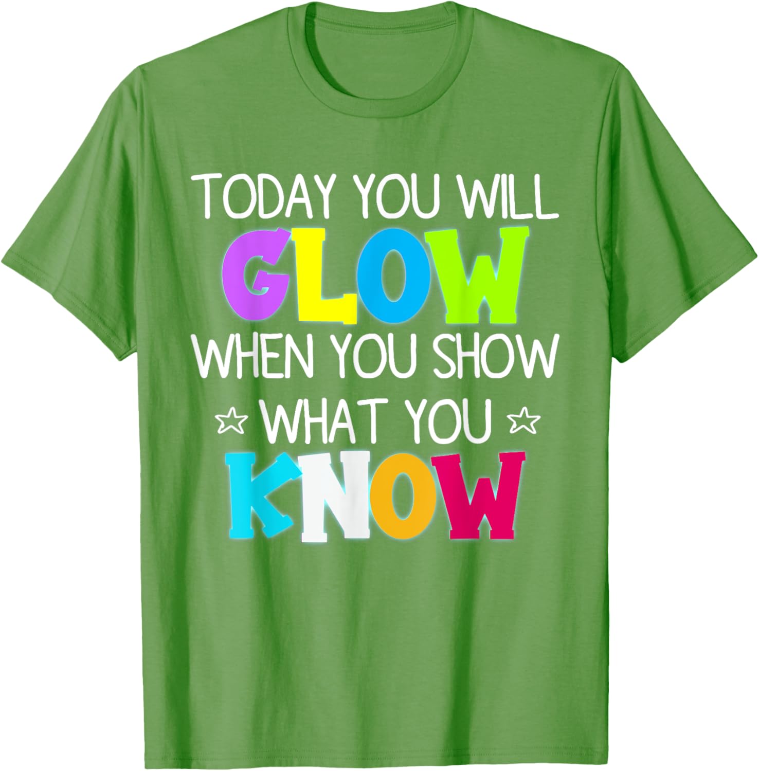 Glow in Style with Today You Will Glow Teacher's Day T-Shirt - 8