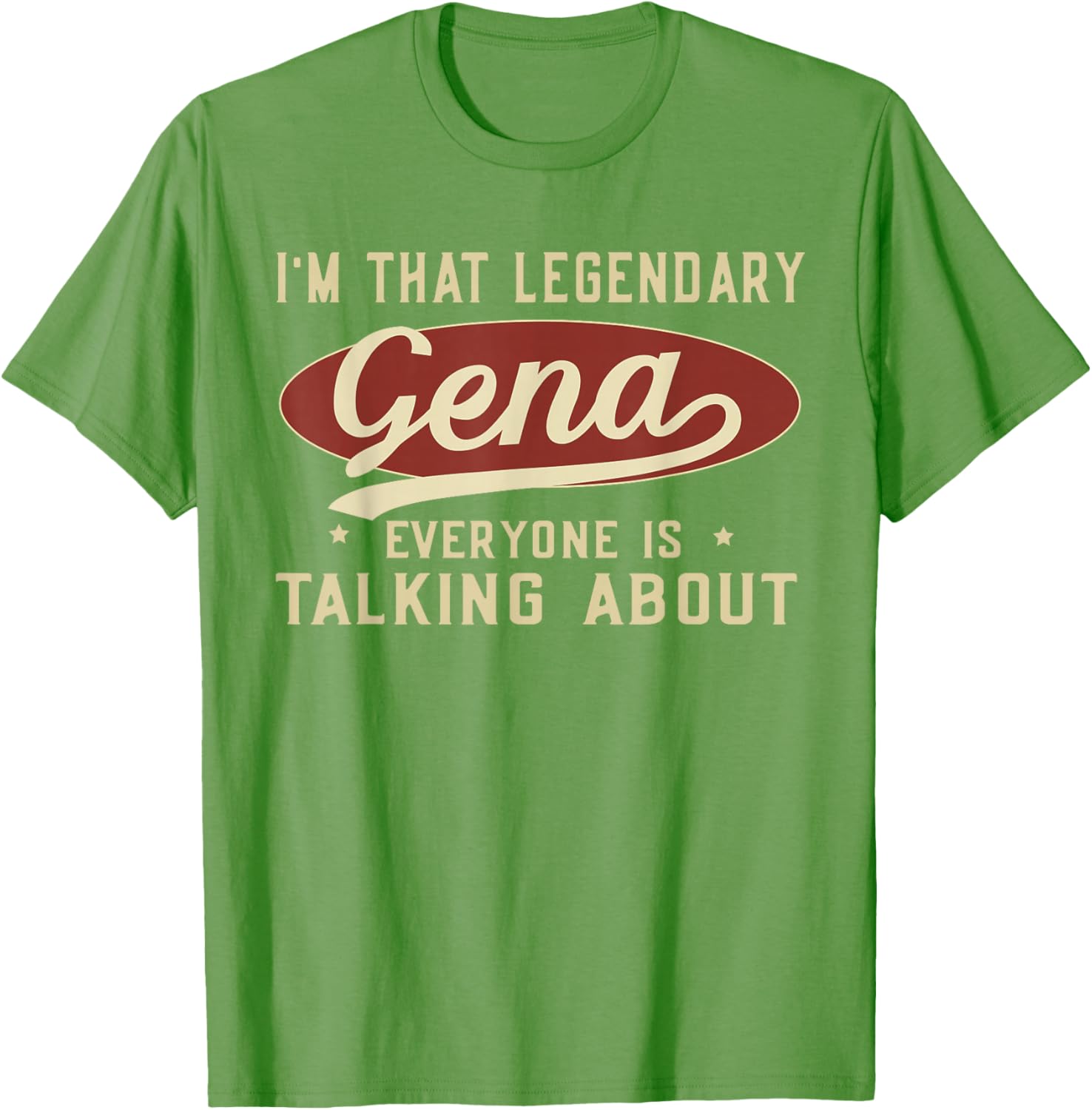 I'm That Legendary Gena T-Shirt for Fun and Fashionable Outfits - 12