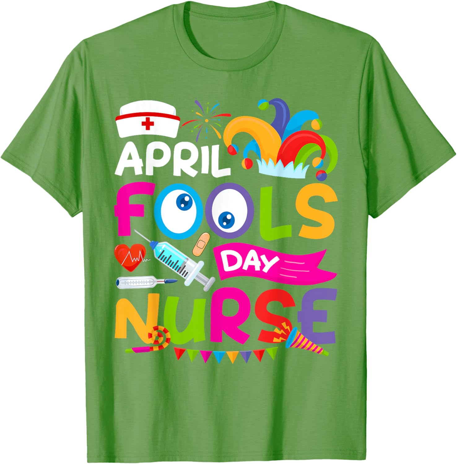 Funny Nurse April Fool's Day T-Shirt for Pranks and Jokes on April 1st - 2