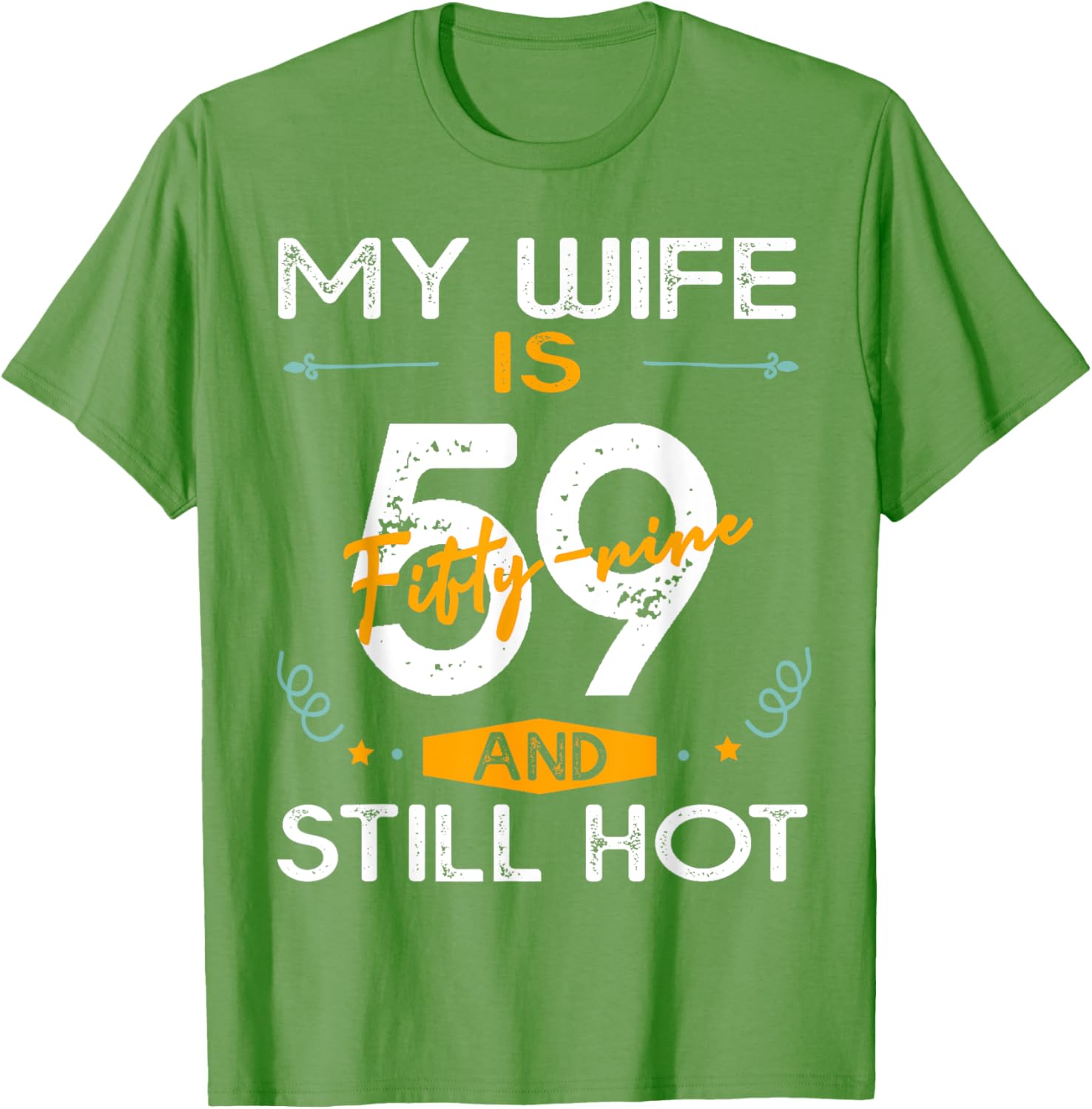Stylish 59th Birthday T-Shirt for Hot Wives - Fun and Unique Gift Idea - 13