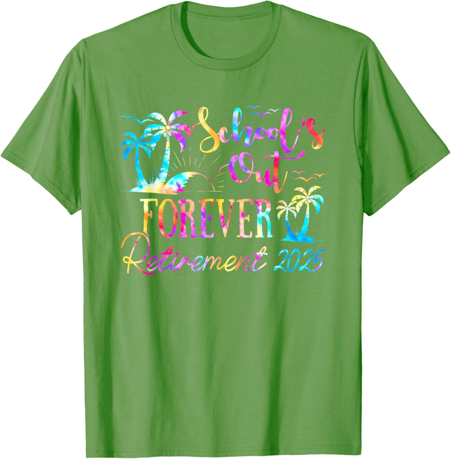 Retired Teacher Tie Dye Tee Schools Out Forever 2025 Fun T-Shirt - 10