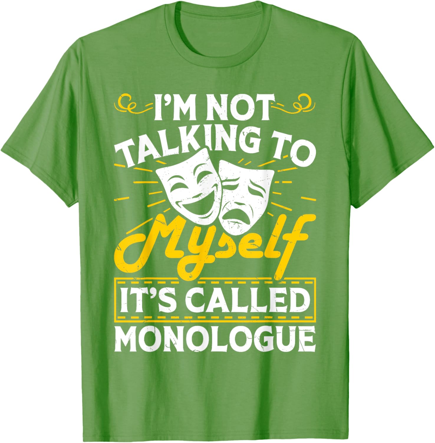 I'm Not Talking To Myself It's Called Monologue T-Shirt for Fun Conversations - 6
