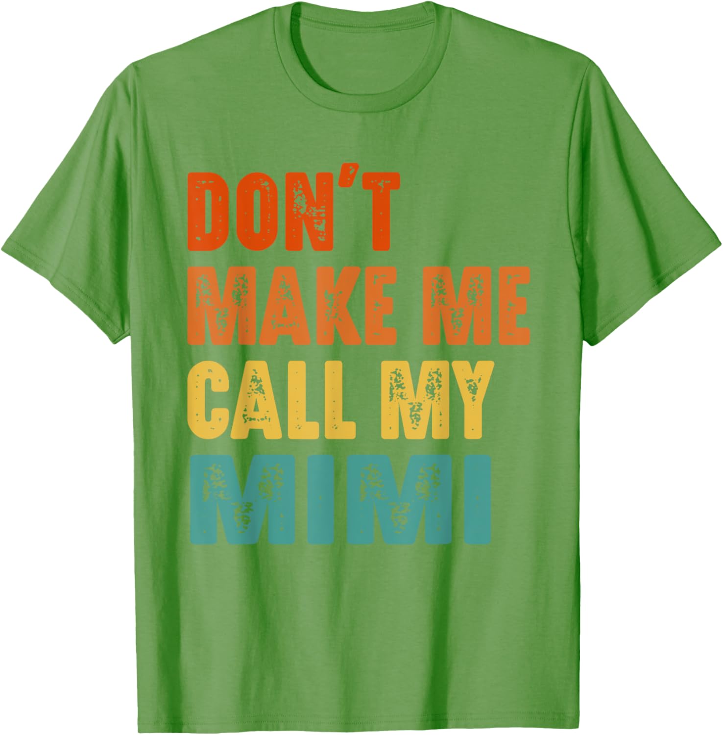 Vintage Funny Don't Make Me Call My Mimi Grandmother T-Shirt for Women - 1