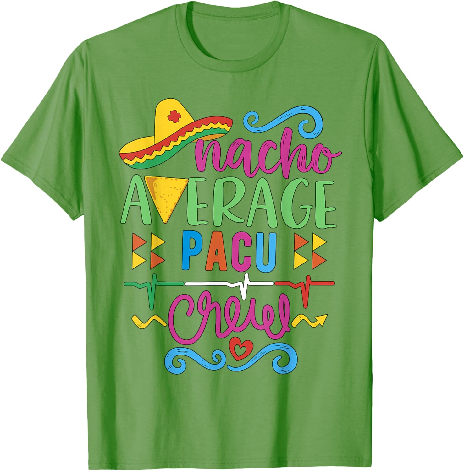 Recovery Room Nurse Techs Nacho Average PACU Crew T-Shirt for Comfort - 18