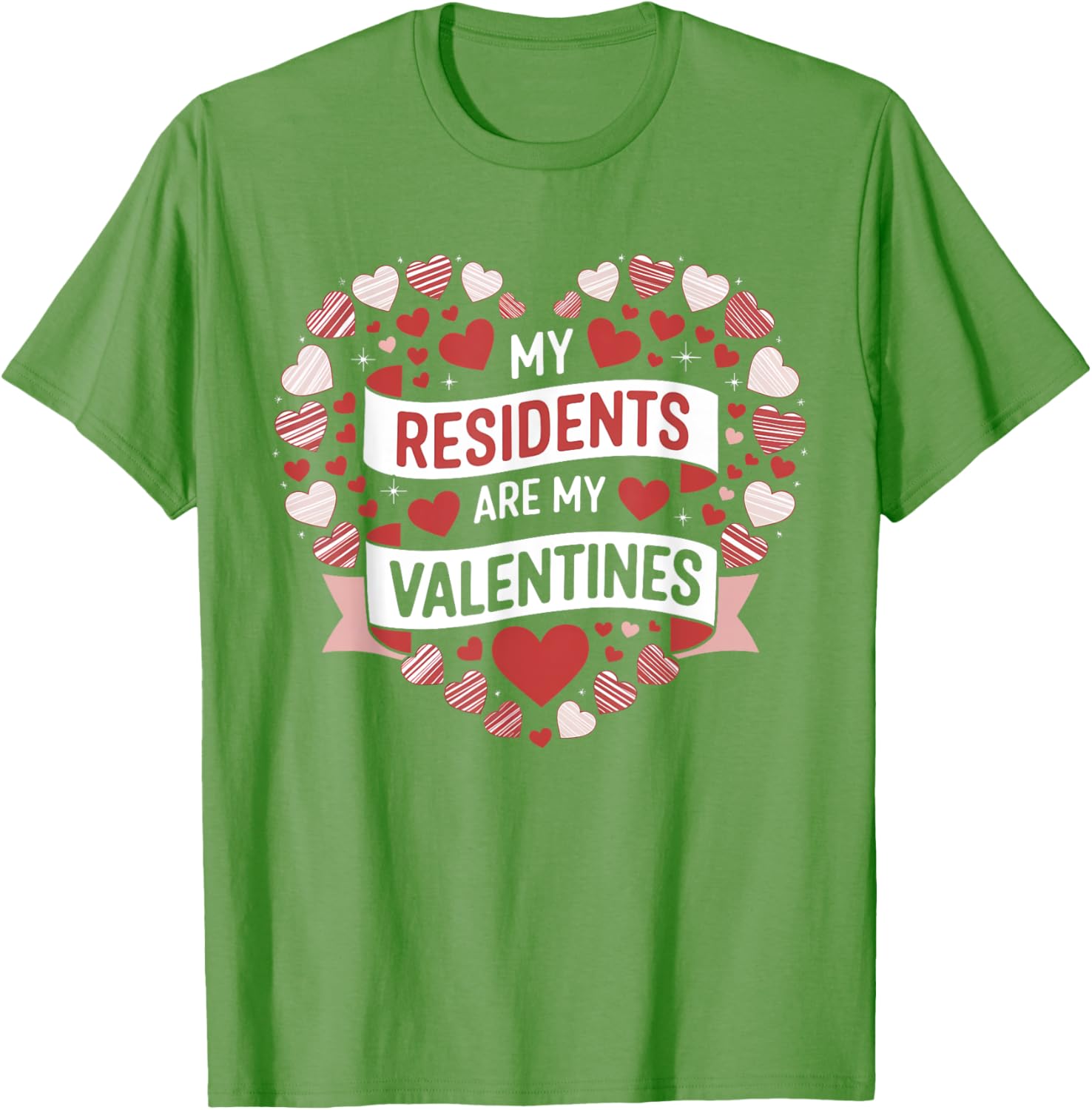 My Residents Are My Valentines Day Nurse Doctor Tee for Caregivers - 8