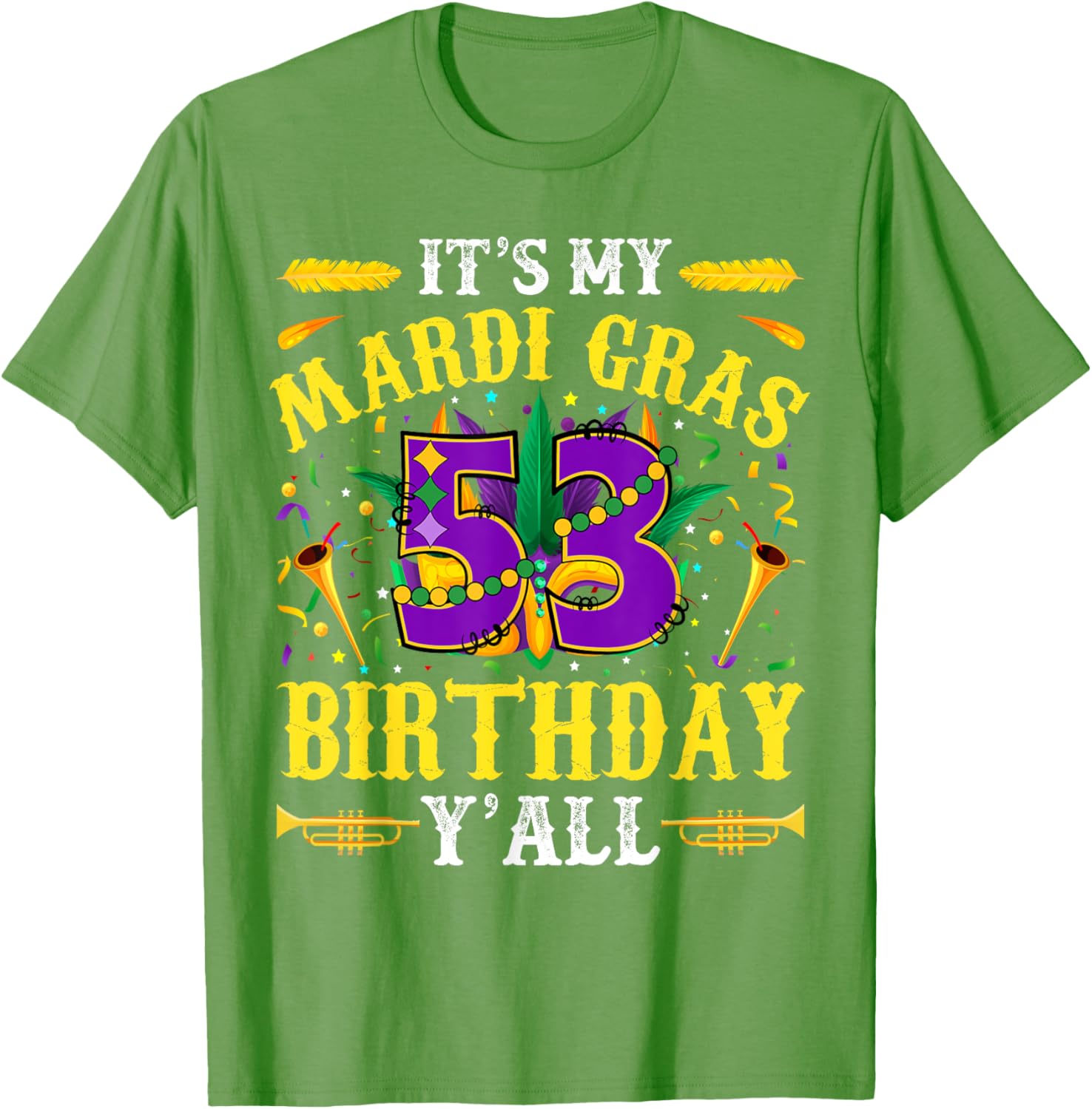 It's My 53rd Mardi Gras Birthday Yall Celebration T-Shirt for Fun Times - 10