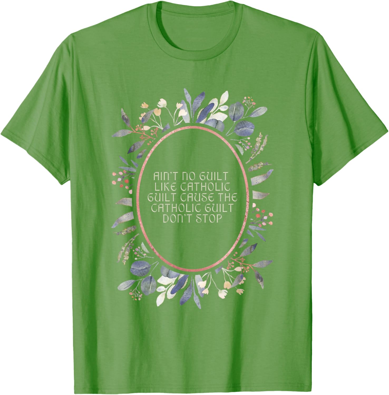 Aint No Guilt Like Catholic Guilt Funny Religious Humor T-Shirt - 10