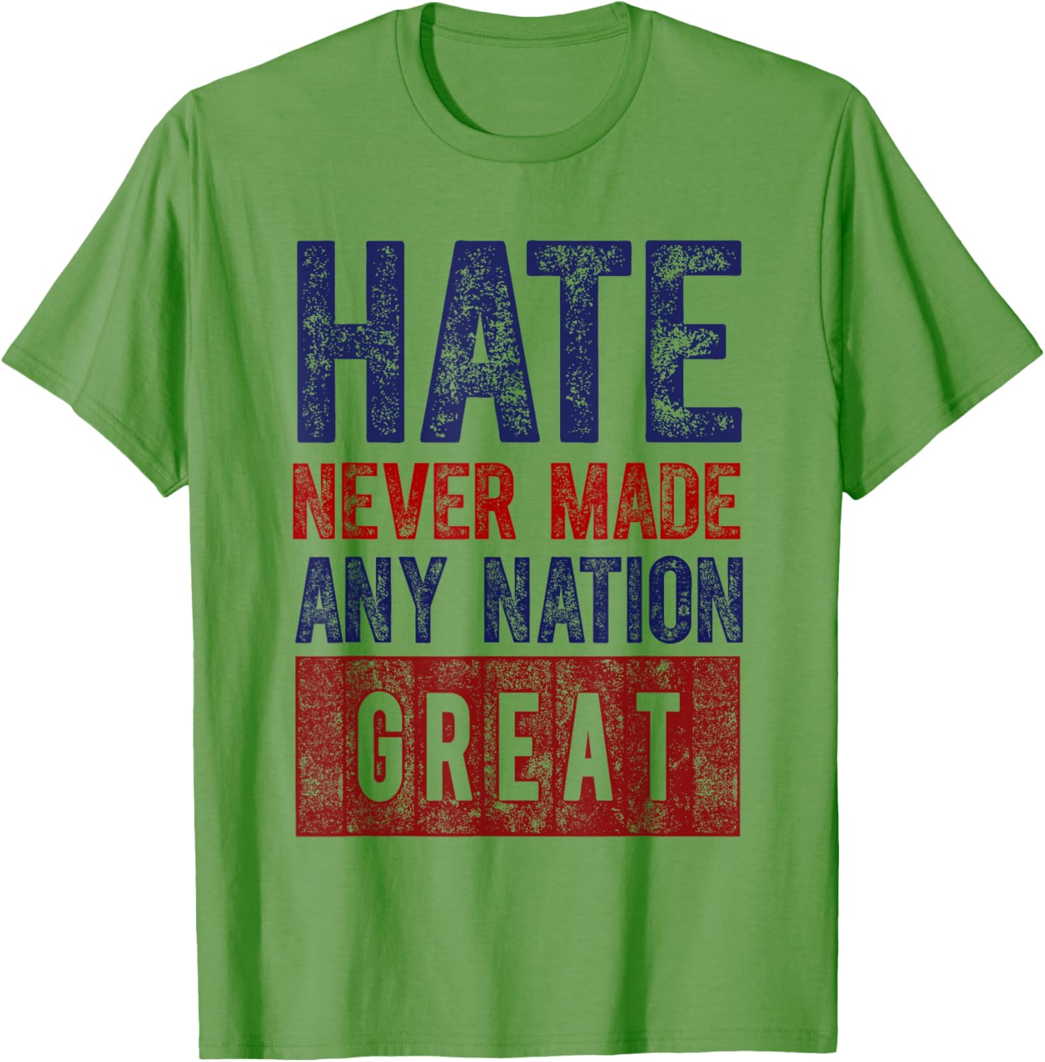 Hate Never Made Any Nation Great T-Shirt for Men and Women - 5