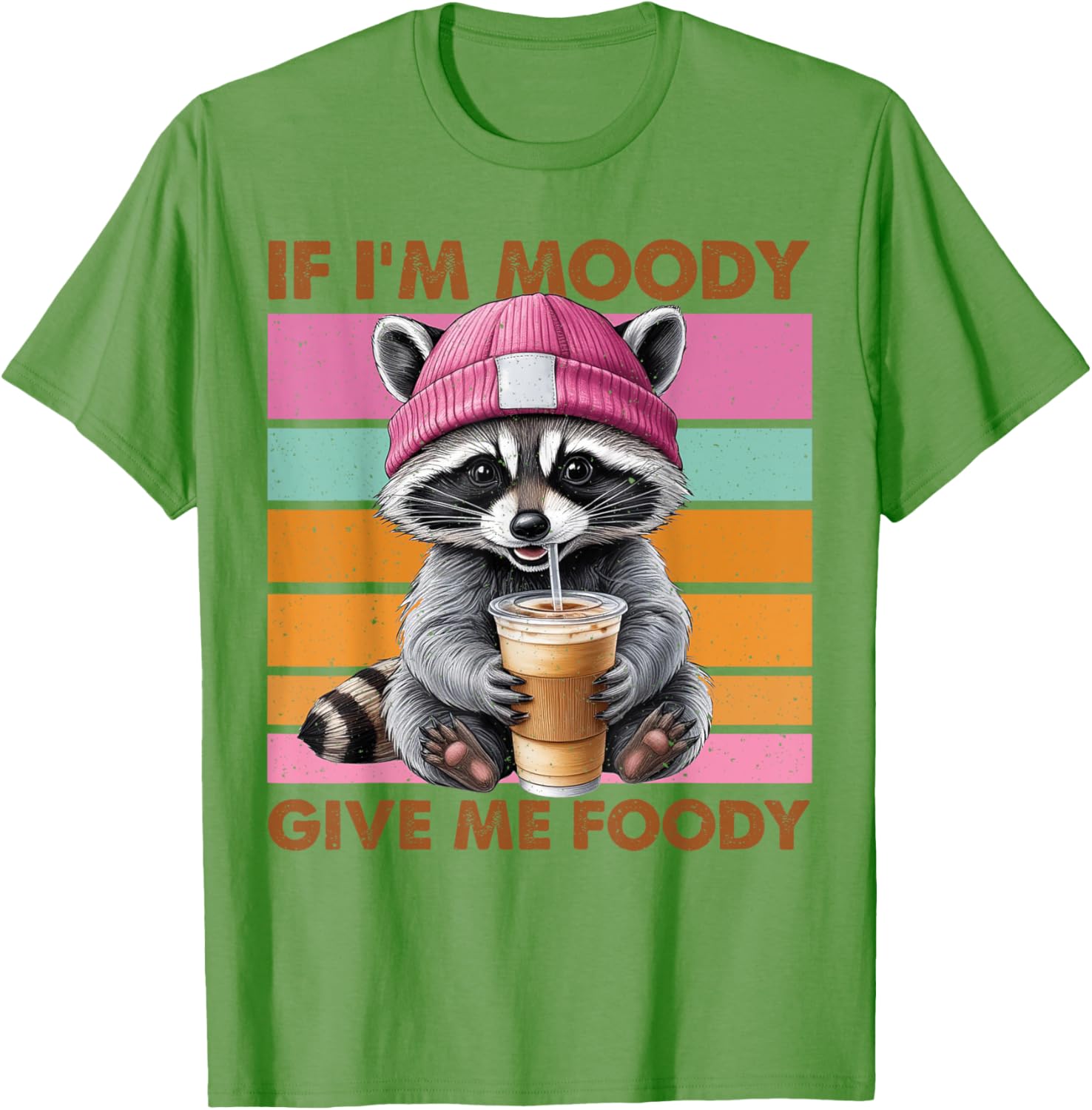 Funny Raccoon T-Shirt: If I'm Moody Give Me Foody Gift for Animal Lovers - 5