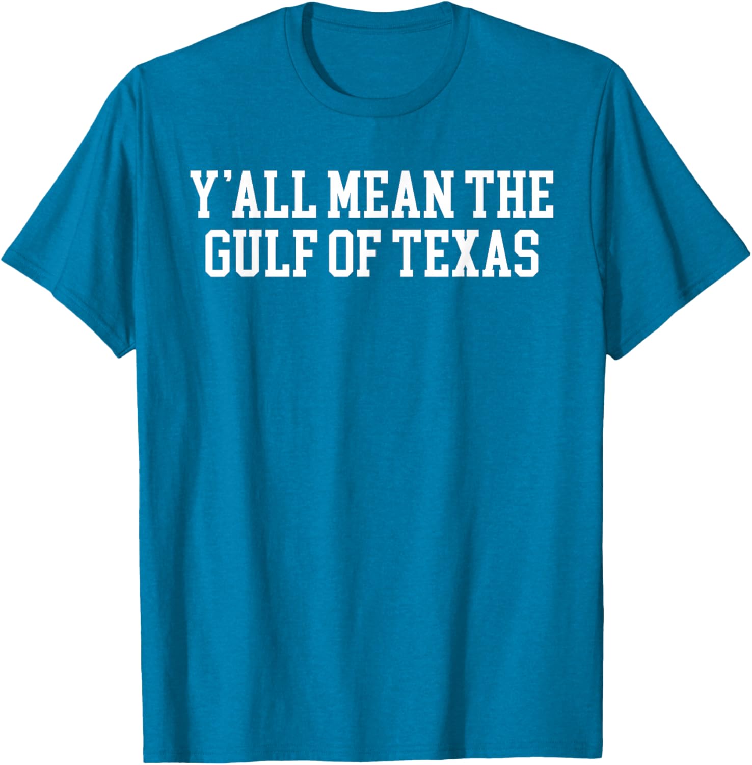 Y'all Mean the Gulf of Texas T-Shirt - Stylish Coastal Casual Wear - 6