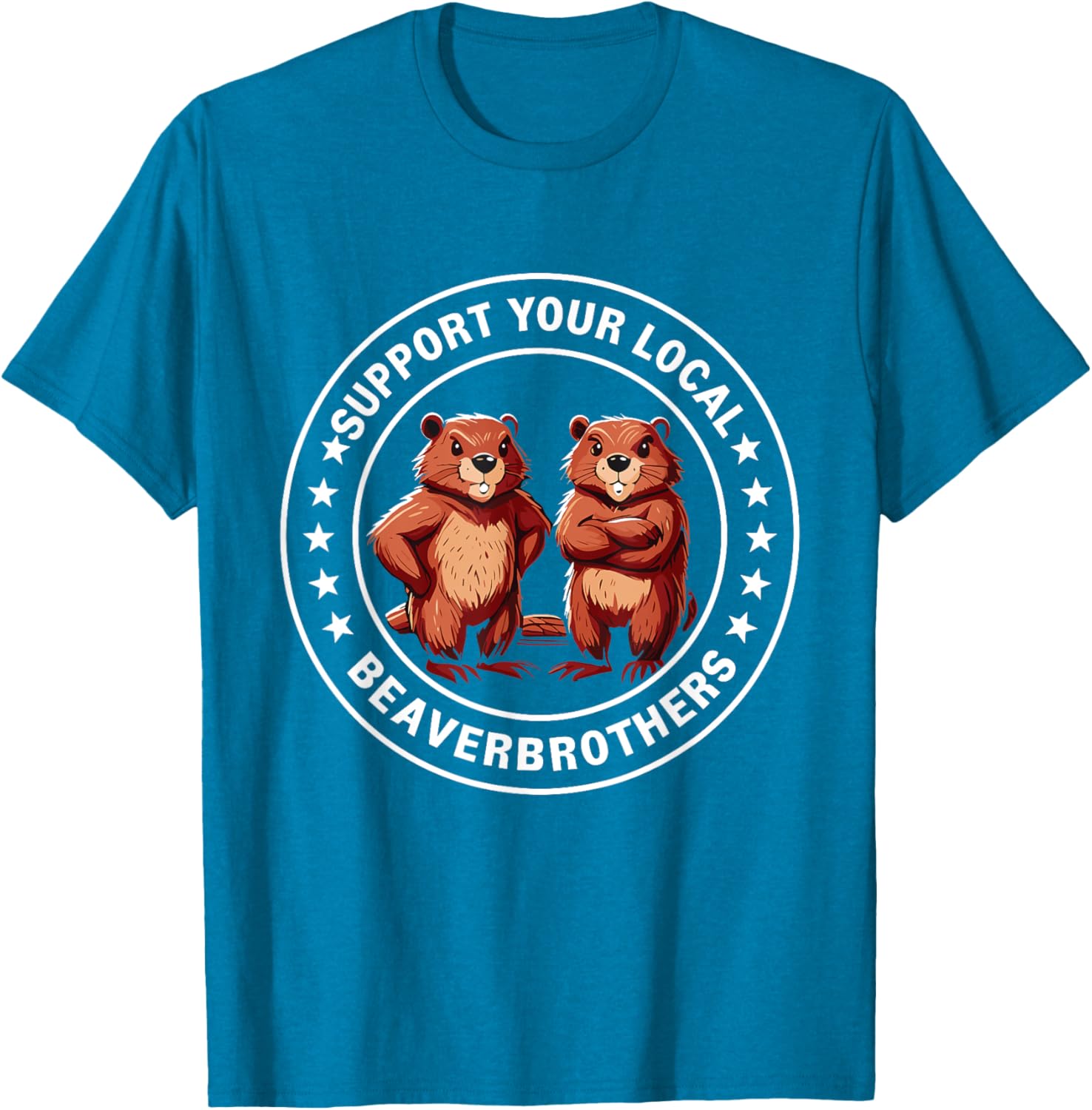 Support Your Local Beaver Brothers T-Shirt - Fun and Unique Graphic Tee - 11