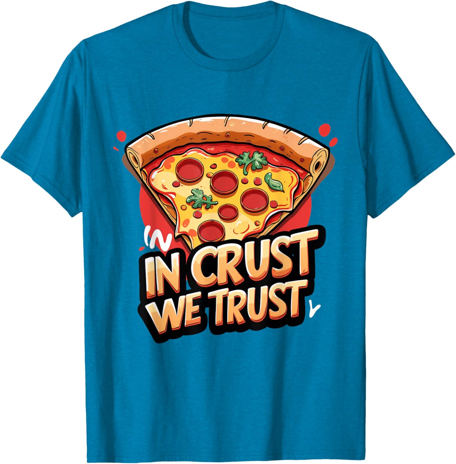 In Crust We Trust Funny Pizza Chef T-Shirt for Pizza Lovers - 9