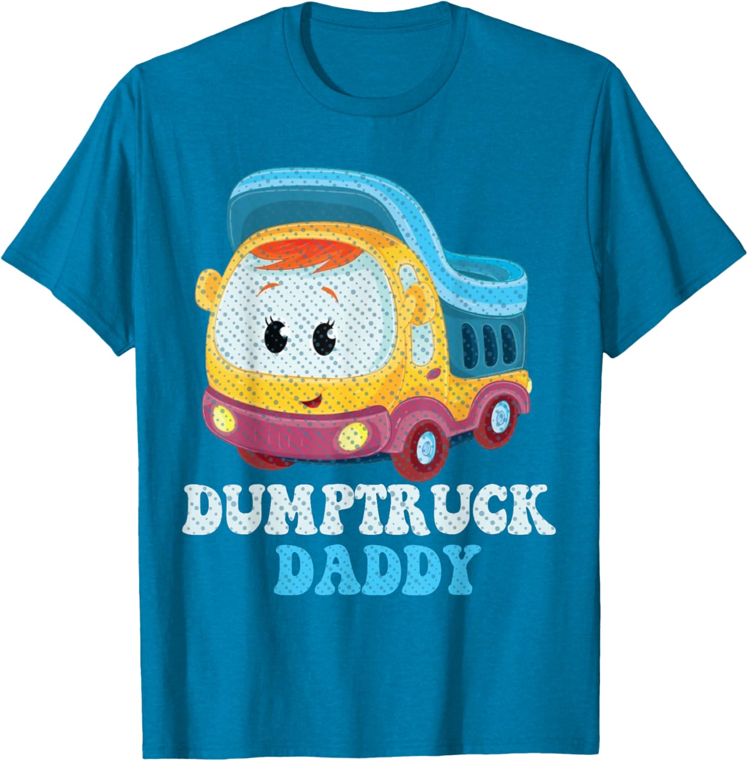 Funny Dumptruck Daddy T-Shirt for Dads - Cool and Comfy Graphic Tee - 6