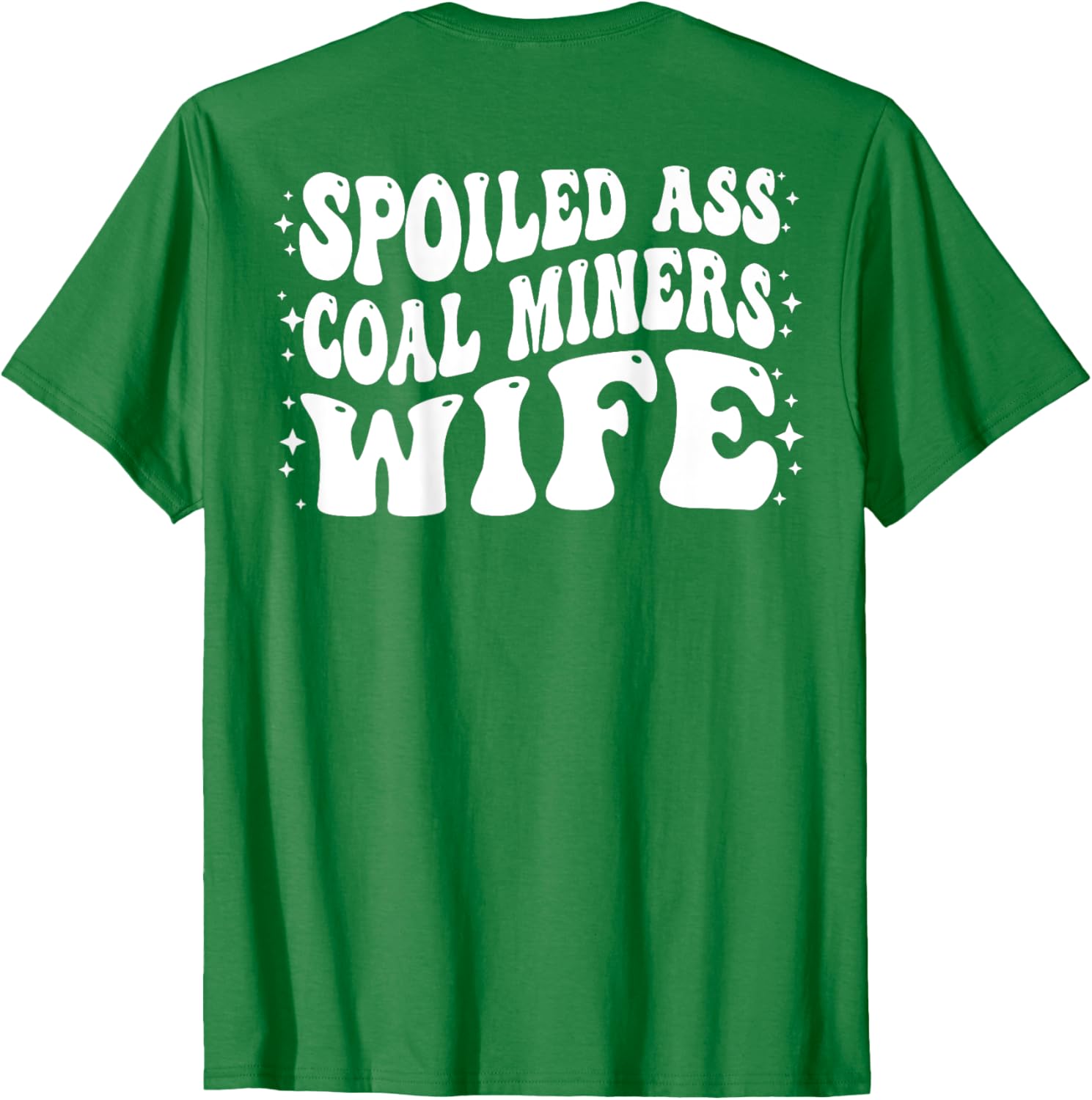 Funny Spoiled Coal Miners Wife T-Shirt Perfect Gift for Her - 10