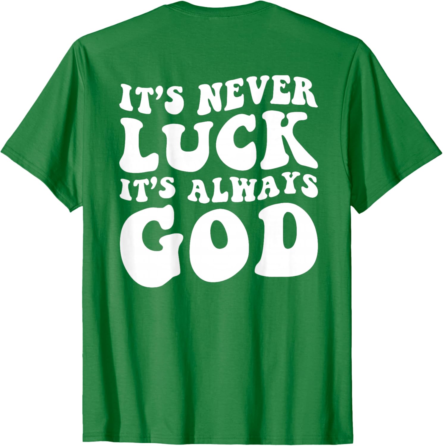 Retro God T-Shirt It's Never Luck Always God Inspirational Apparel - 3