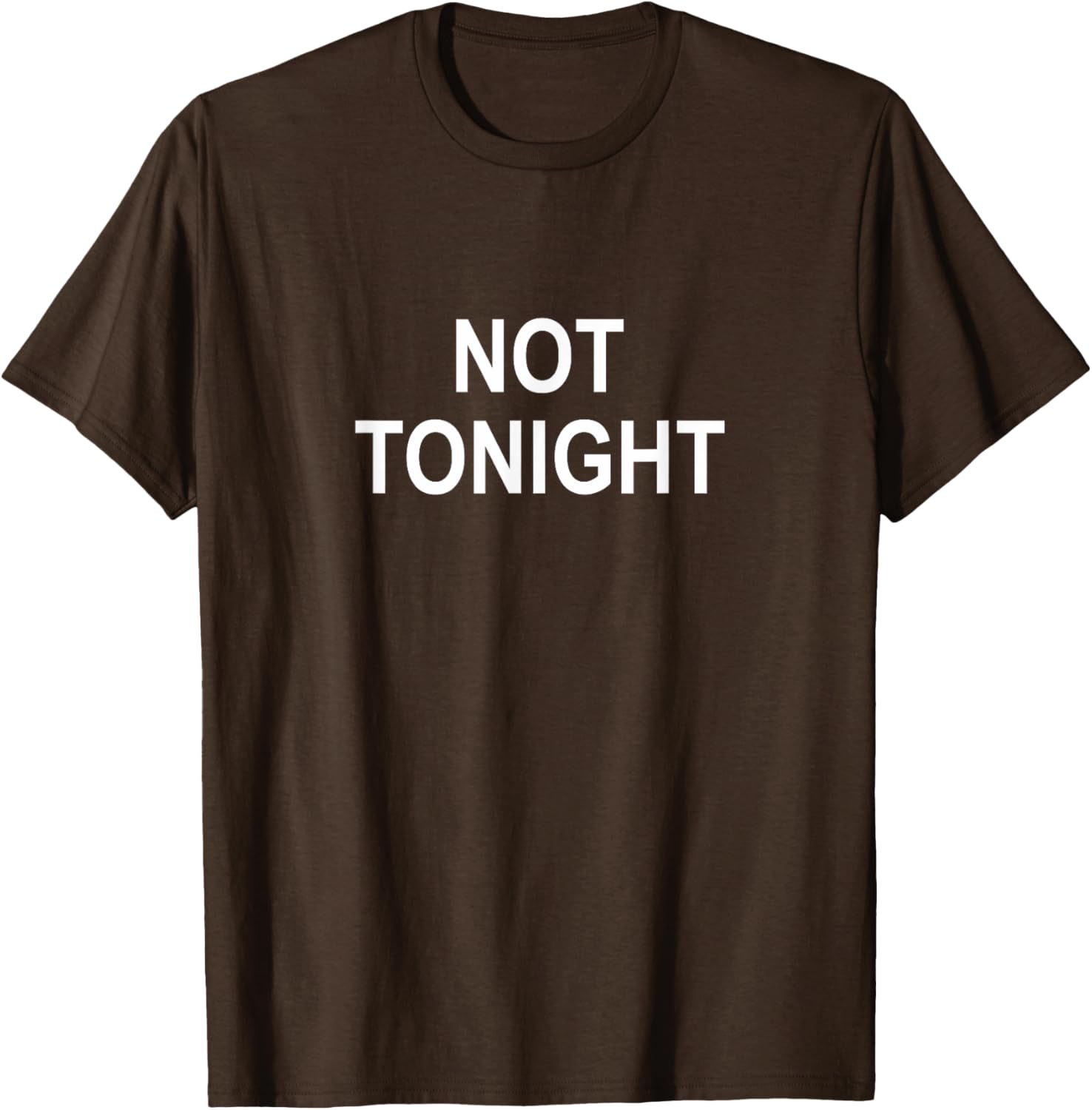 Not Tonight Graphic T-Shirt for Casual Style - Perfect Everyday Wear - 6