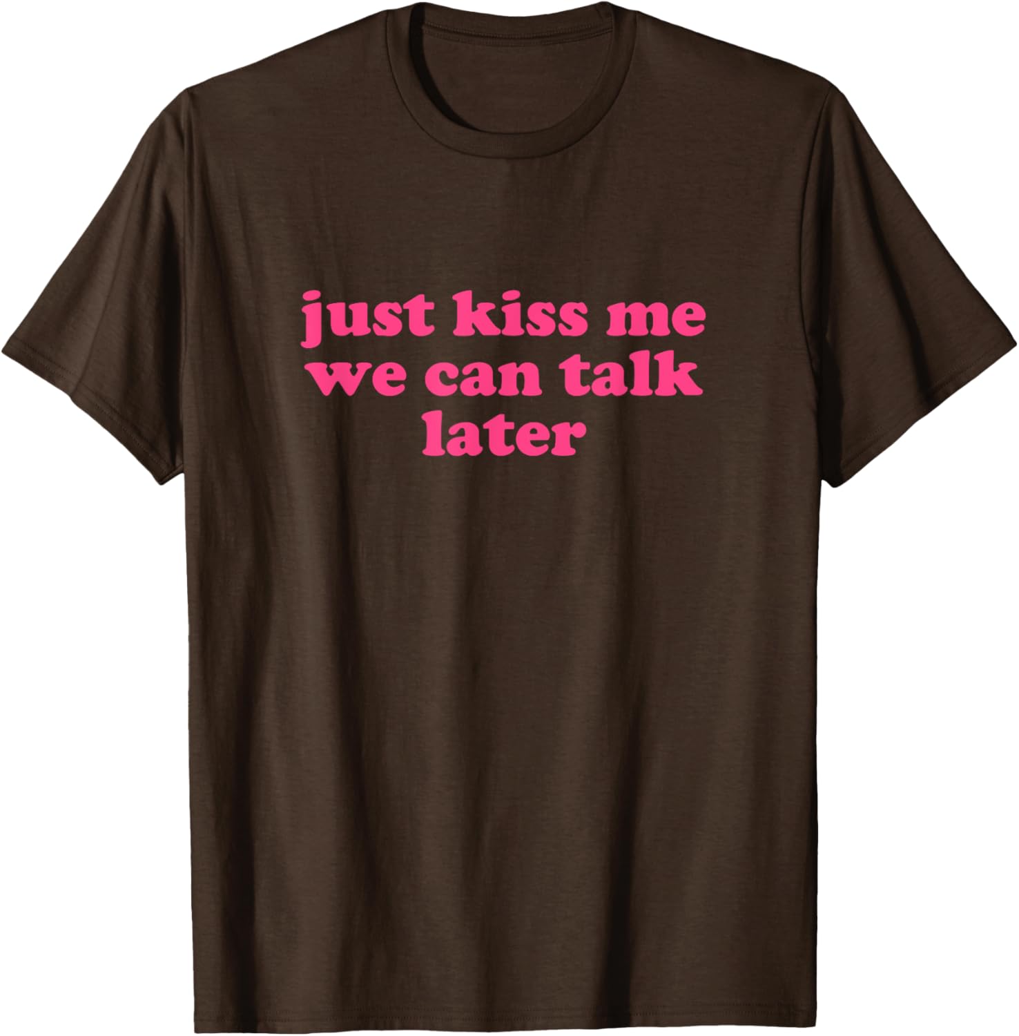 Just Kiss Me We Can Talk Later Y2K Aesthetic T-Shirt for Trendy Style - 8