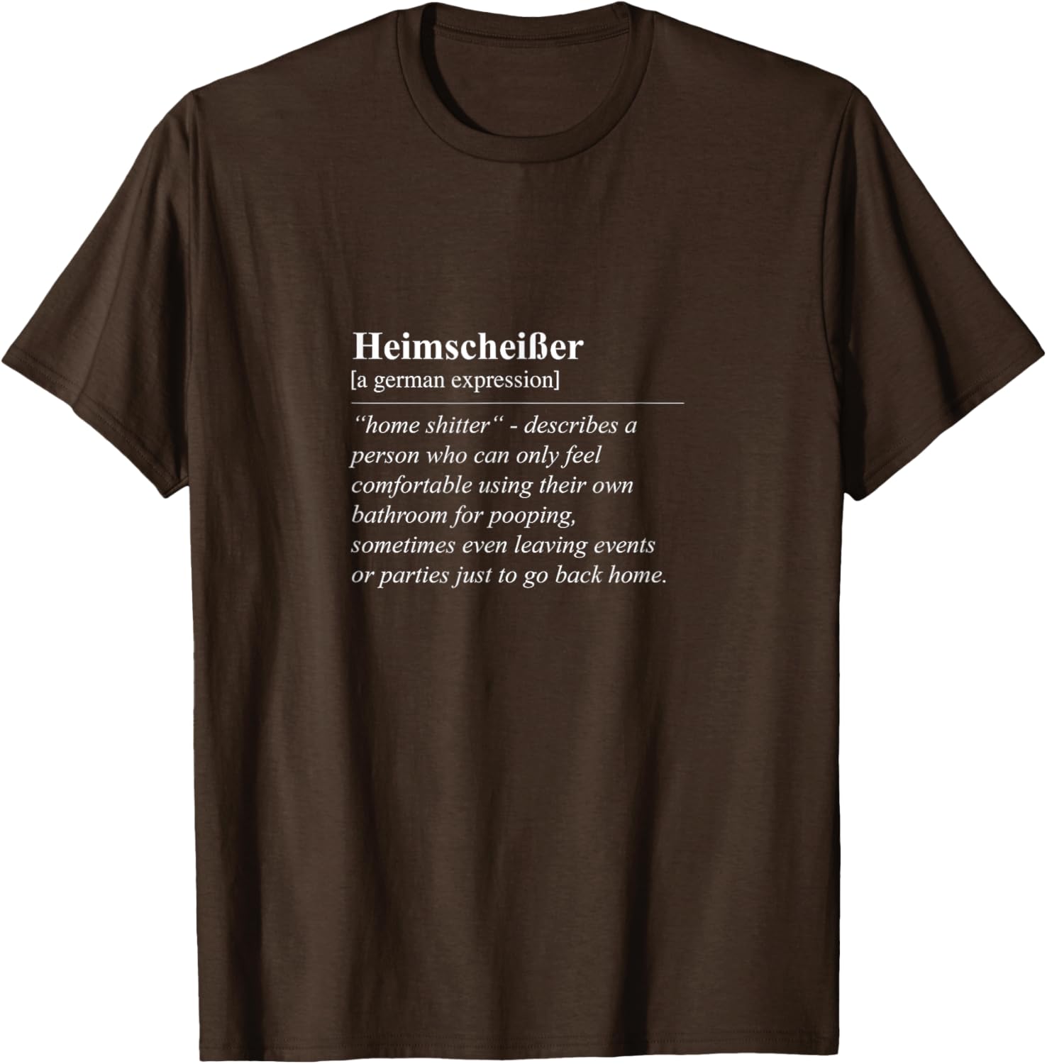 Heimscheißer Home Shitter Funny German Phrase T-Shirt for Lovers of Humor - 21
