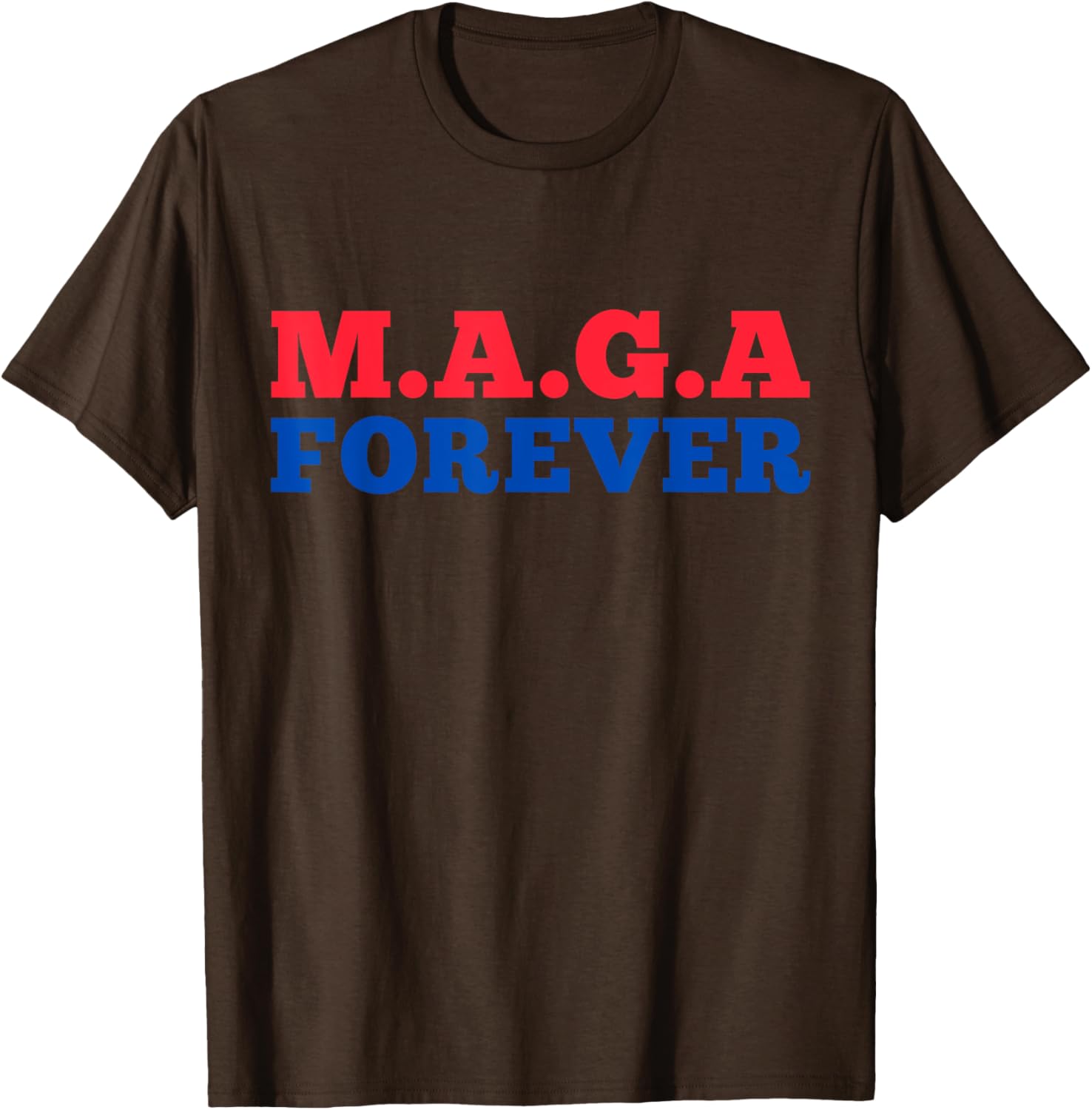 MAGA Forever T-Shirt for Bold Fashion Enthusiasts and Supporters - 16