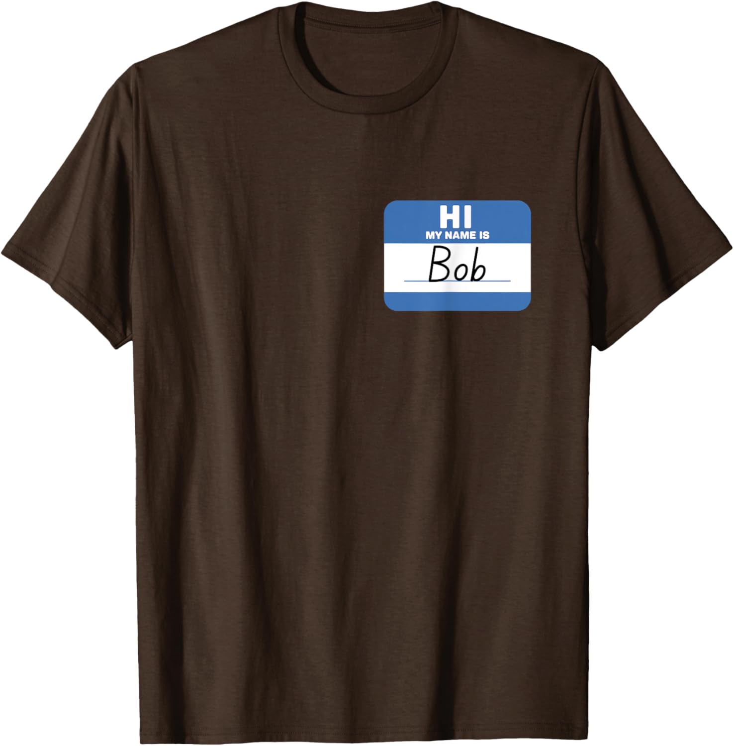 Funny Hello My Name is Bob T-Shirt Perfect for Casual Wear and Gifts - 27