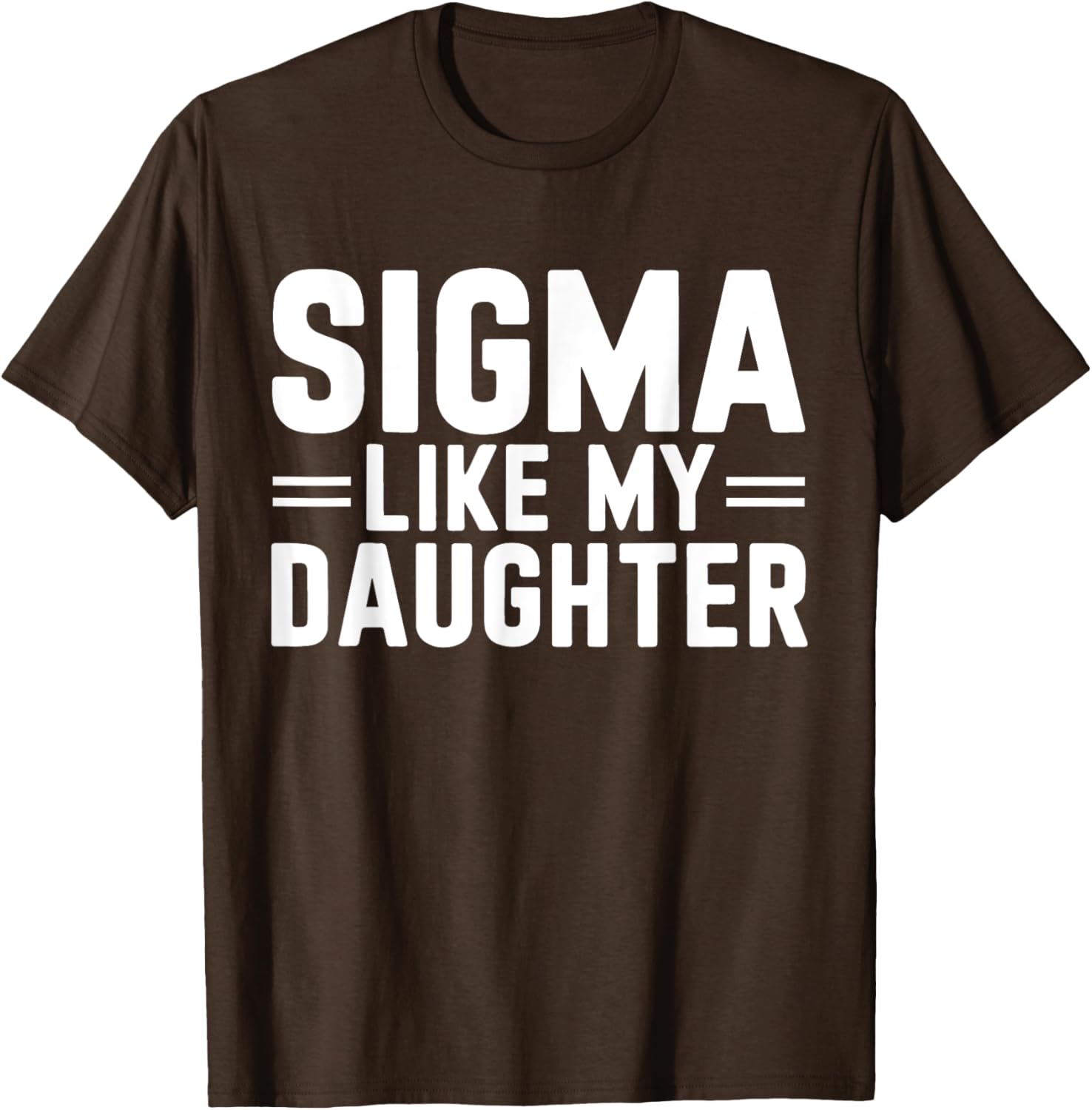 Sigma Like My Daughter Father's Day T-Shirt for Dads and Daughters - 14