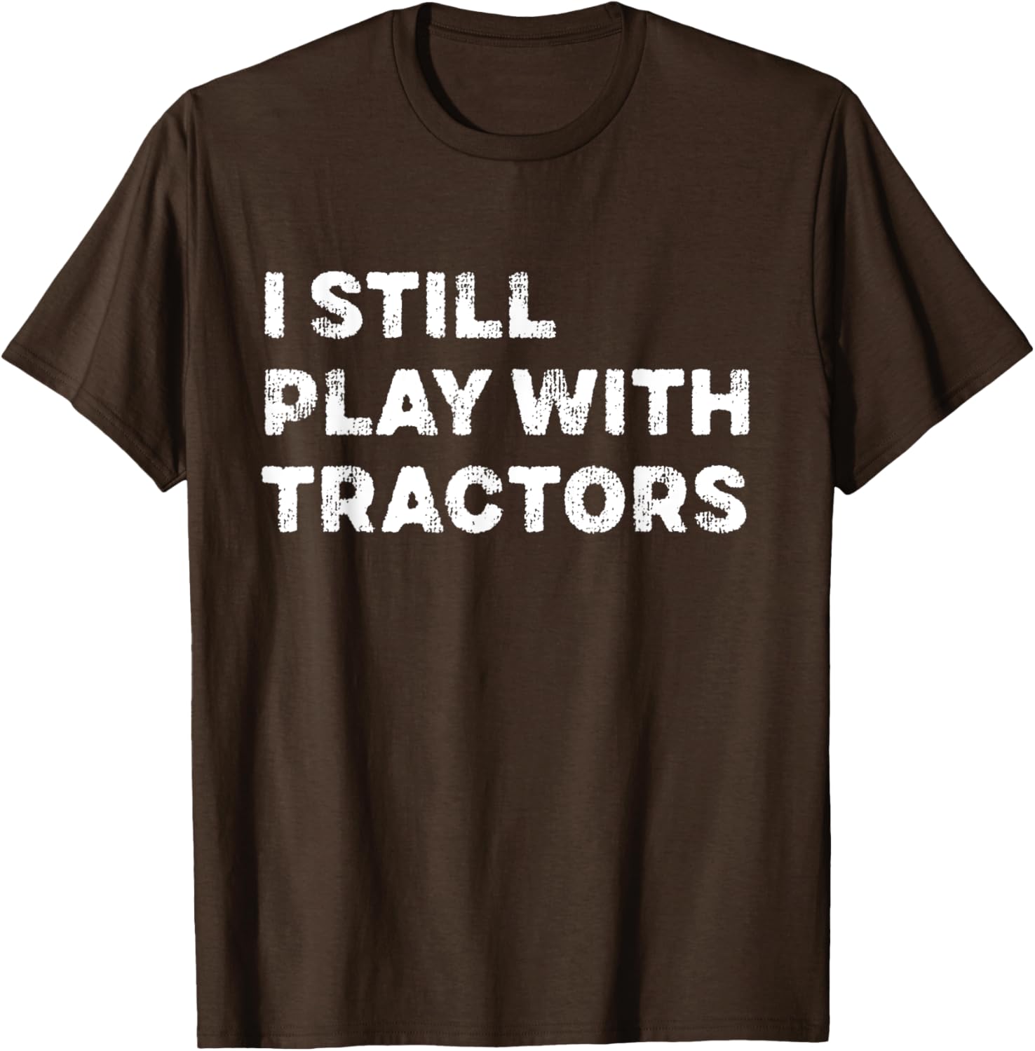 I Still Play With Tractors T-Shirt Fun Tractor Lover Gift for Kids - 15