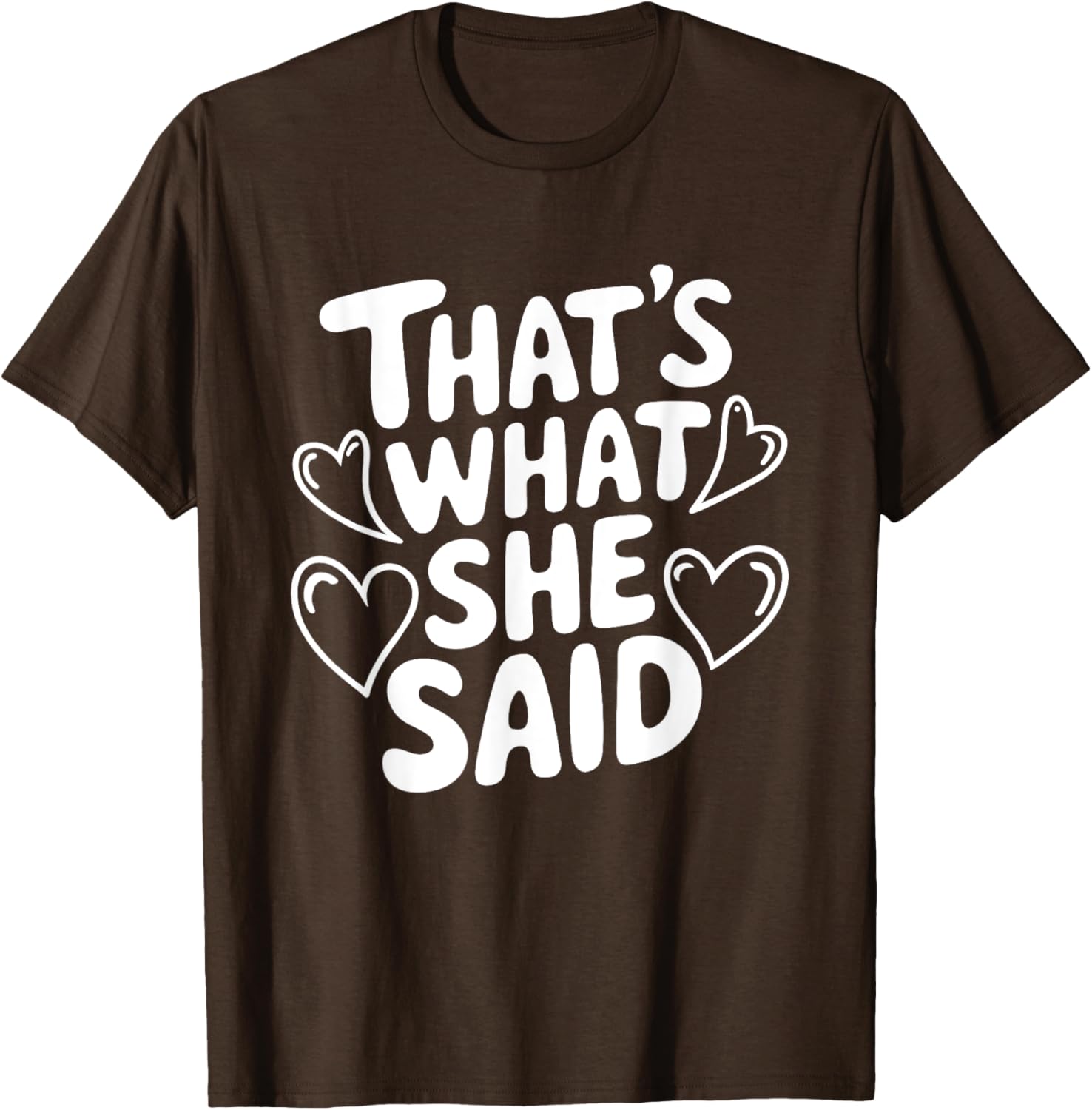 That's What She Said T-Shirt for Women - Fun Graphic Tee for Everyday Wear - 2