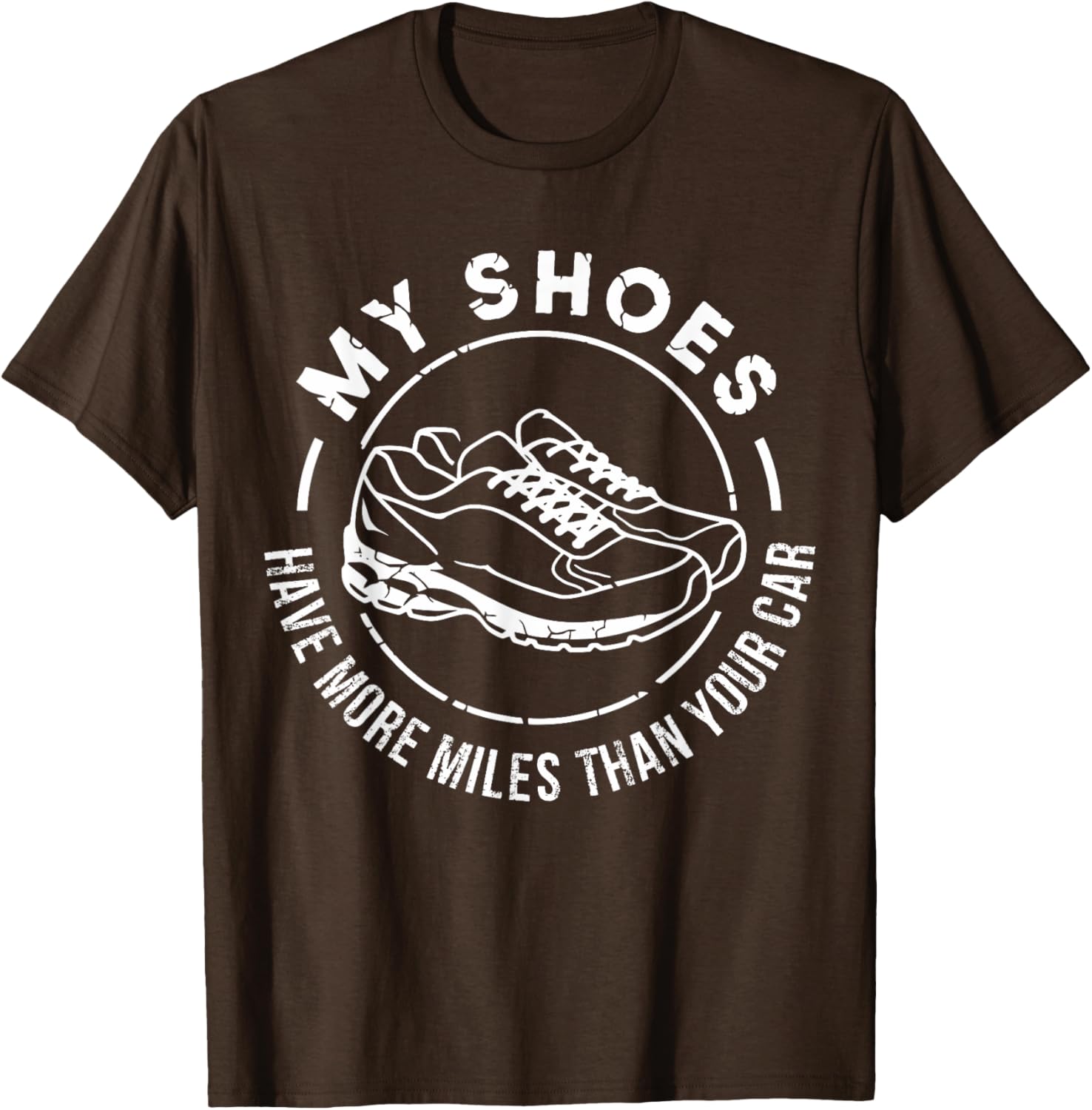 My Shoes Have More Miles Than Your Car Marathon T-Shirt for Runners - 8