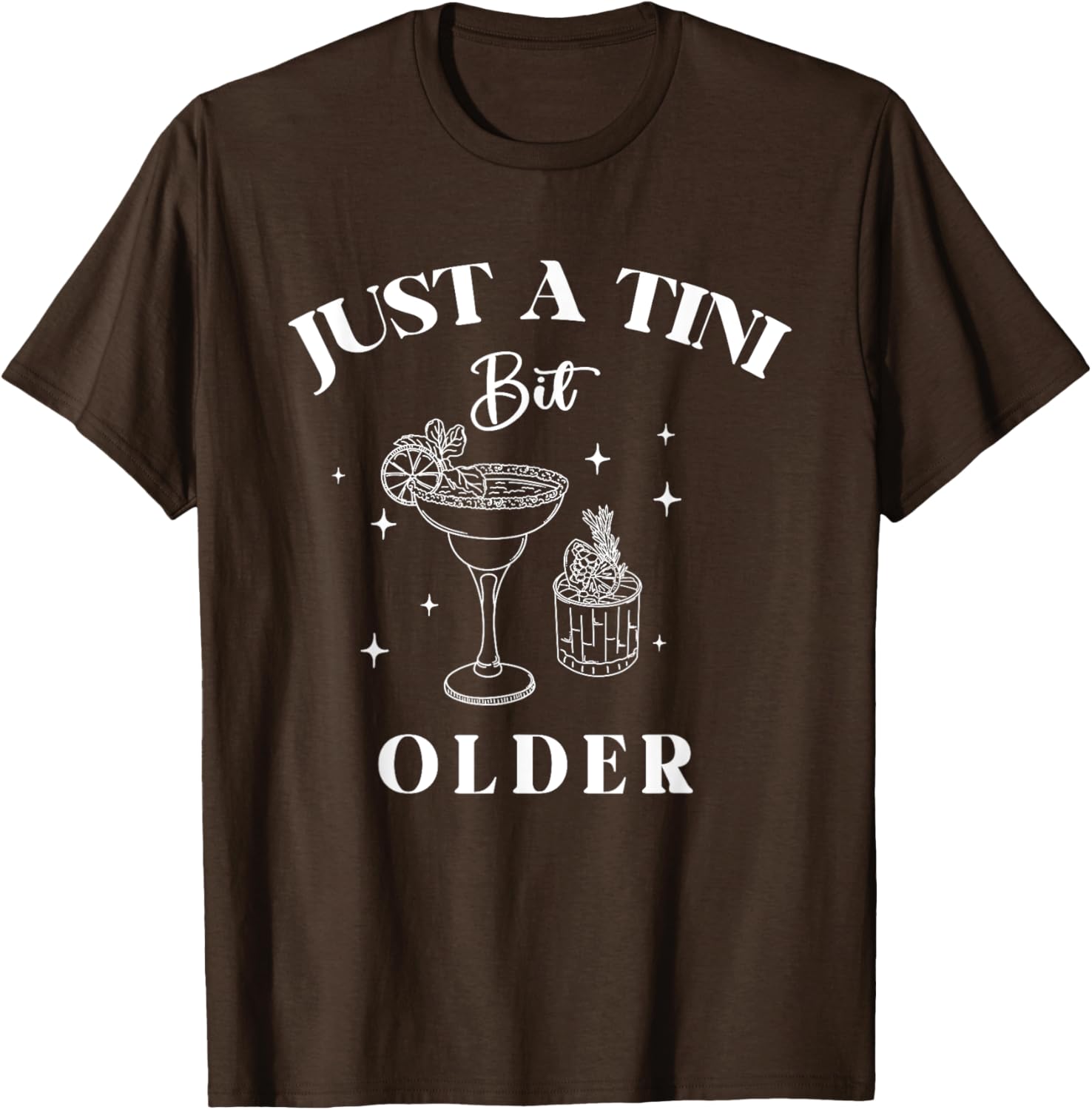 Funny Just A Tini Bit Older Birthday Quote T-Shirt for Celebrations - 6