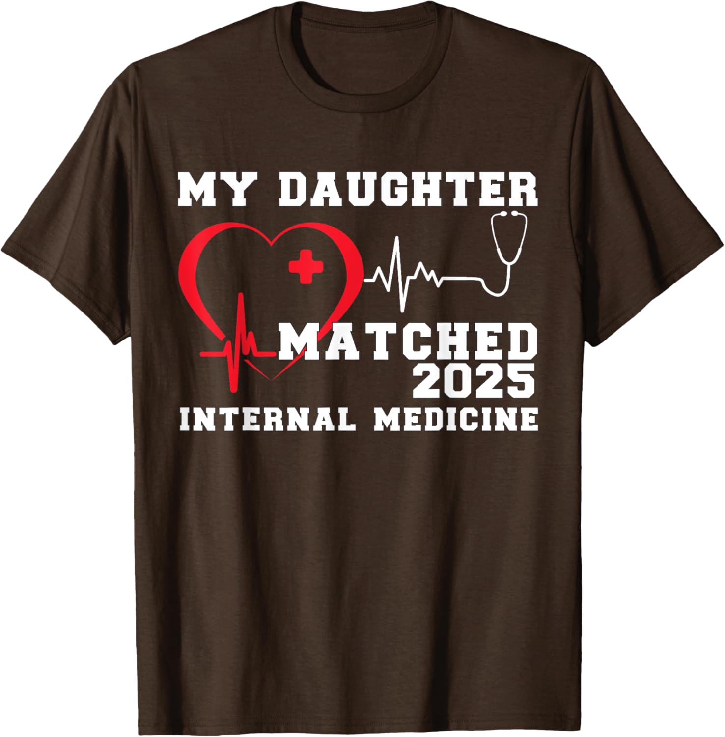 My Daughter Matched Internal Medicine Match Day 2025 T-Shirt Gift - 6