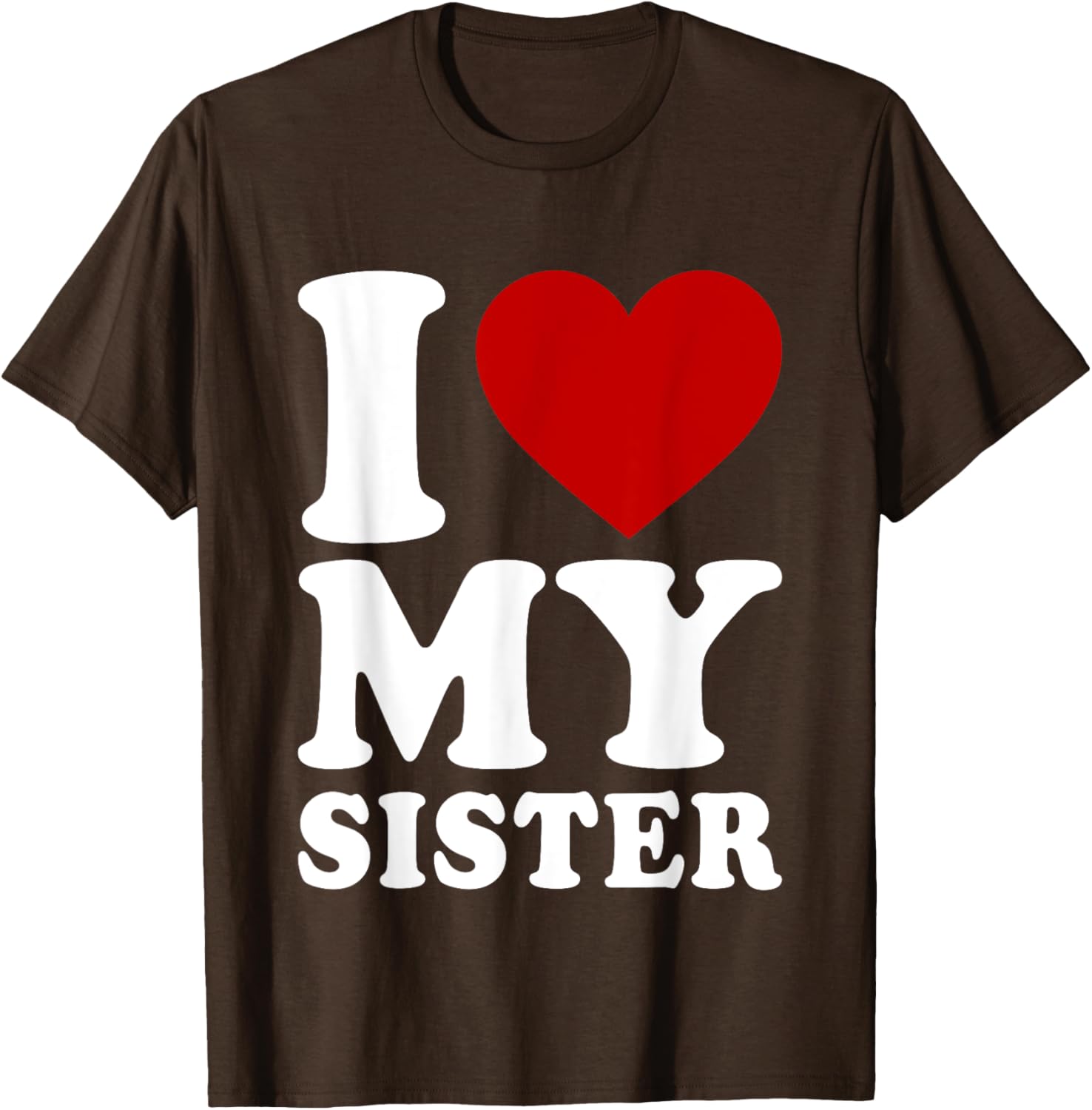 Funny I Heart My Sister Love T-Shirt for Sibling Bonding and Gifts - 23