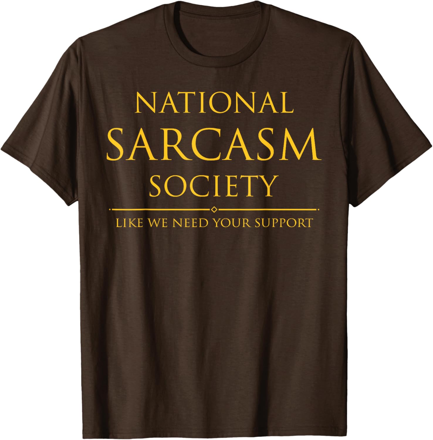 National Sarcasm Society T-Shirt Perfect for Sarcastic Humor Lovers - 14
