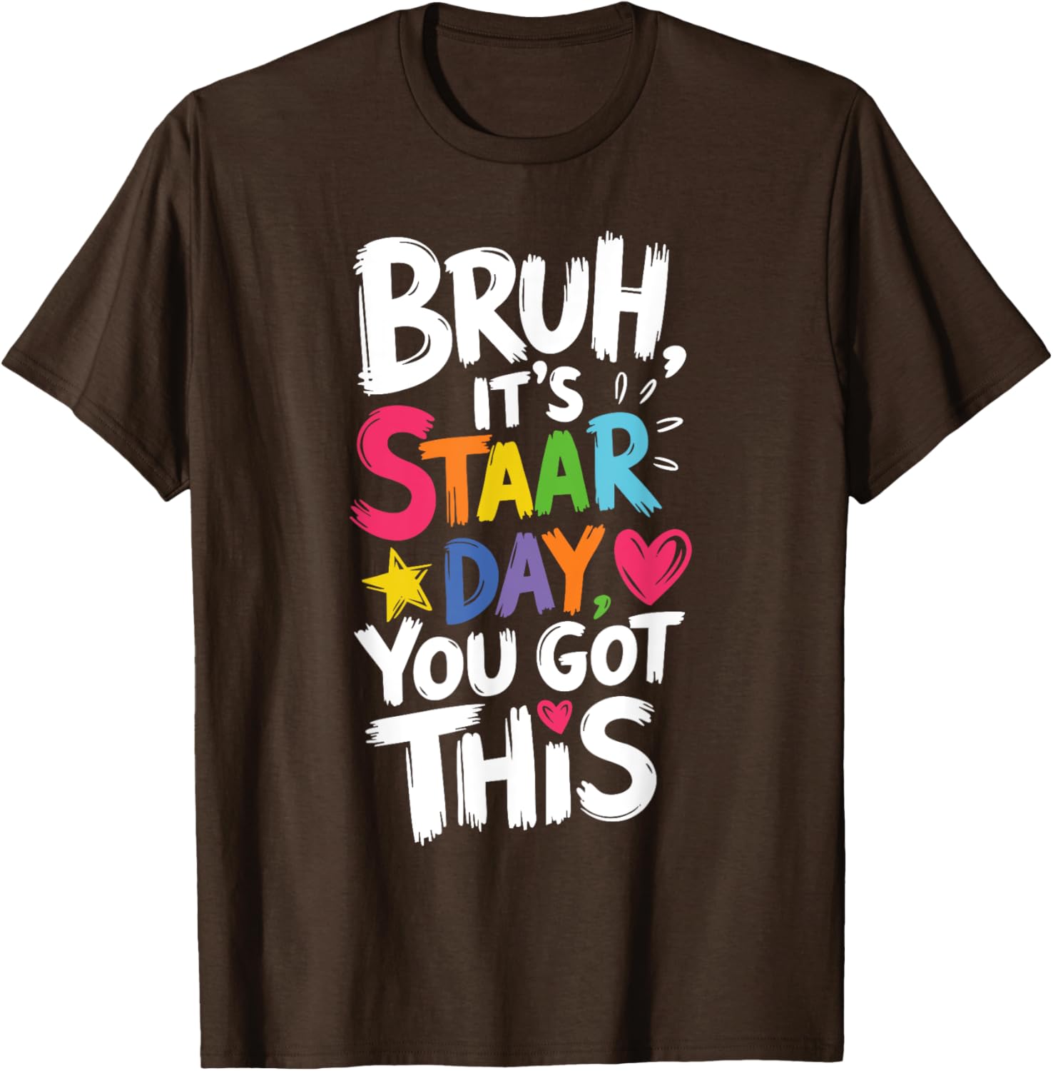 Funny Teacher T-Shirt for Staar Day You Got This Testing Day Apparel - 1