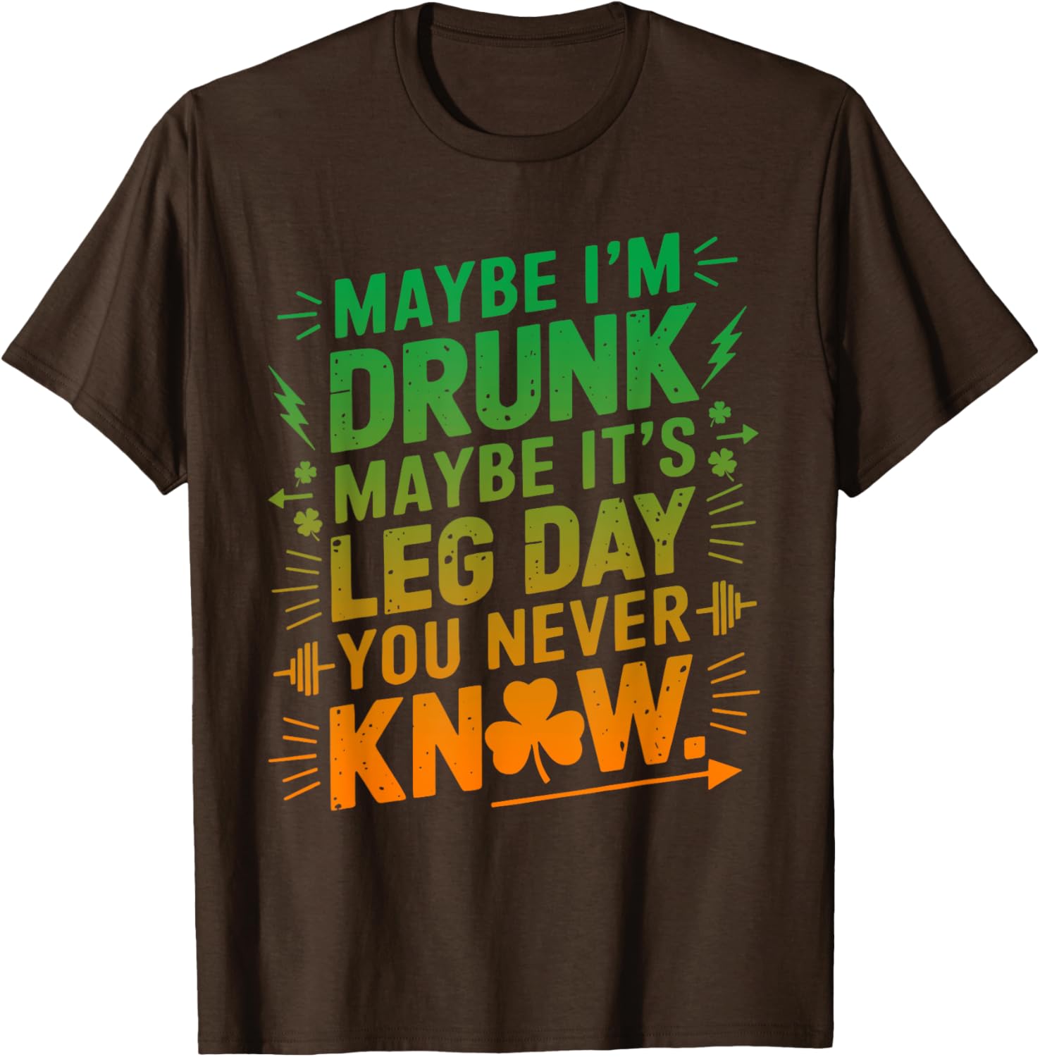 Funny Maybe I'm Drunk Maybe It's Leg Day Graphic T-Shirt for Fitness Lovers - 6