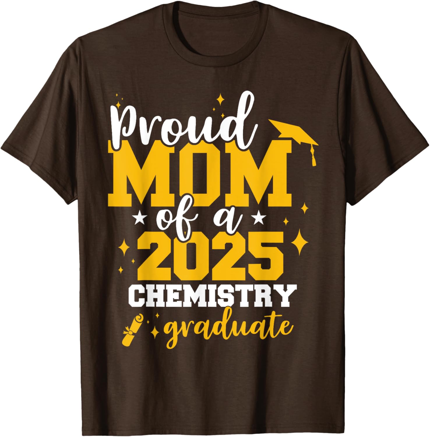 Proud Mom of Class of 2025 Chemistry Graduate Funny T-Shirt Gift - 1