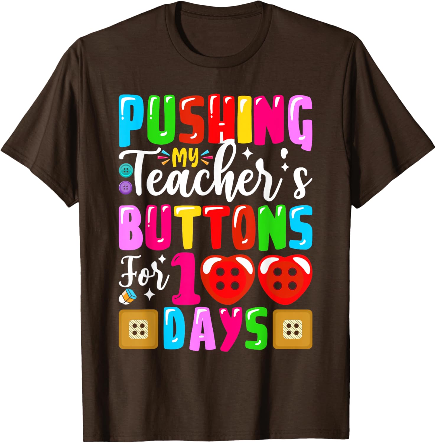 Pushing My Teacher's Buttons 100 Days of School Kids T-Shirt for Fun - 1