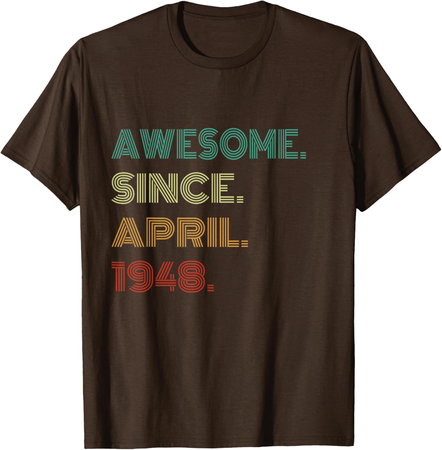 77 Awesome Years Since April 1948 77th Birthday T-Shirt Gift for Him/Her - 2