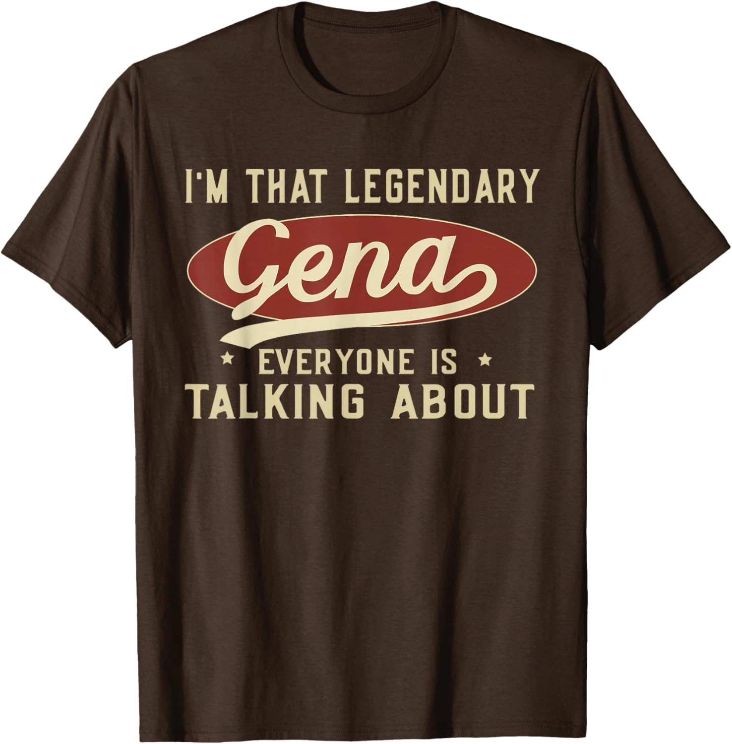 I'm That Legendary Gena T-Shirt for Fun and Fashionable Outfits - 15