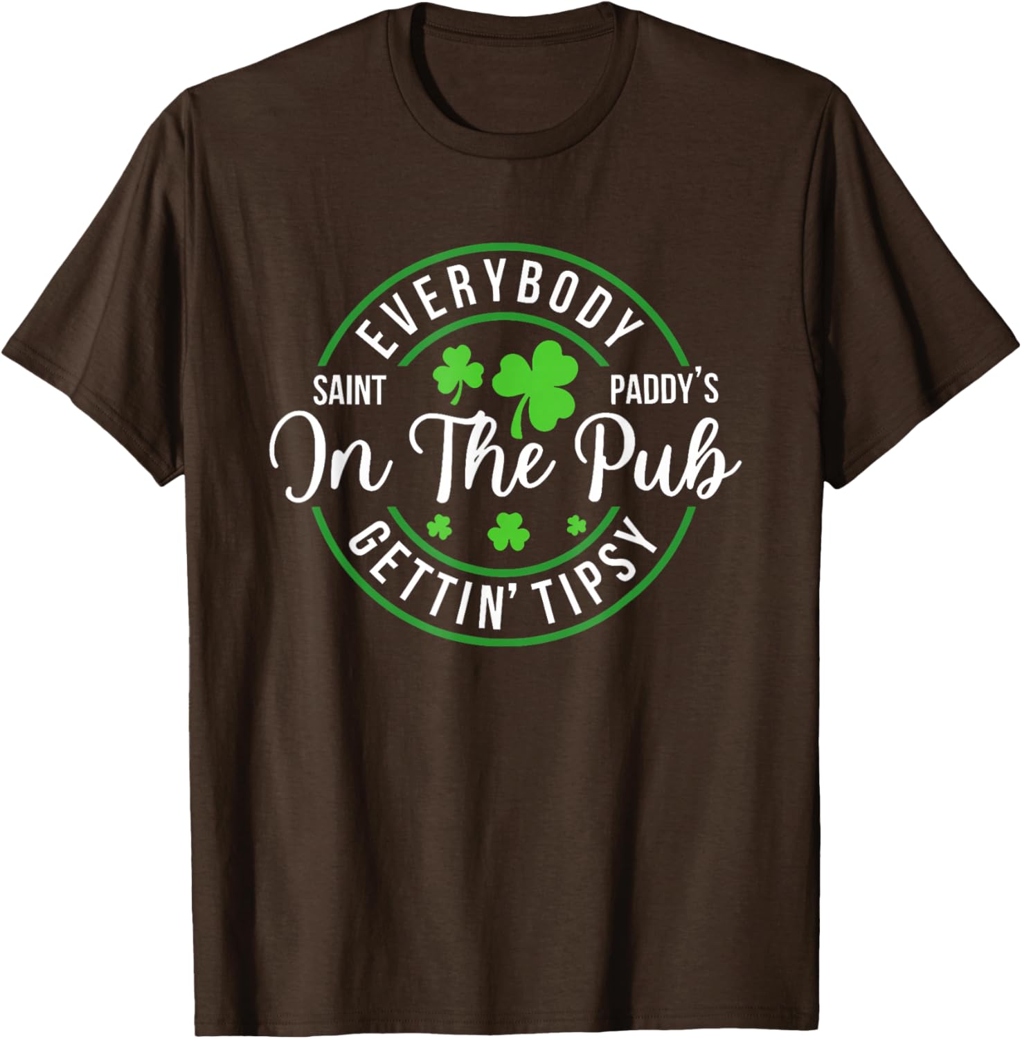 Funny St Patrick's Day T-Shirt for Pub Lovers - Everybody In The Pub Tipsy - 24