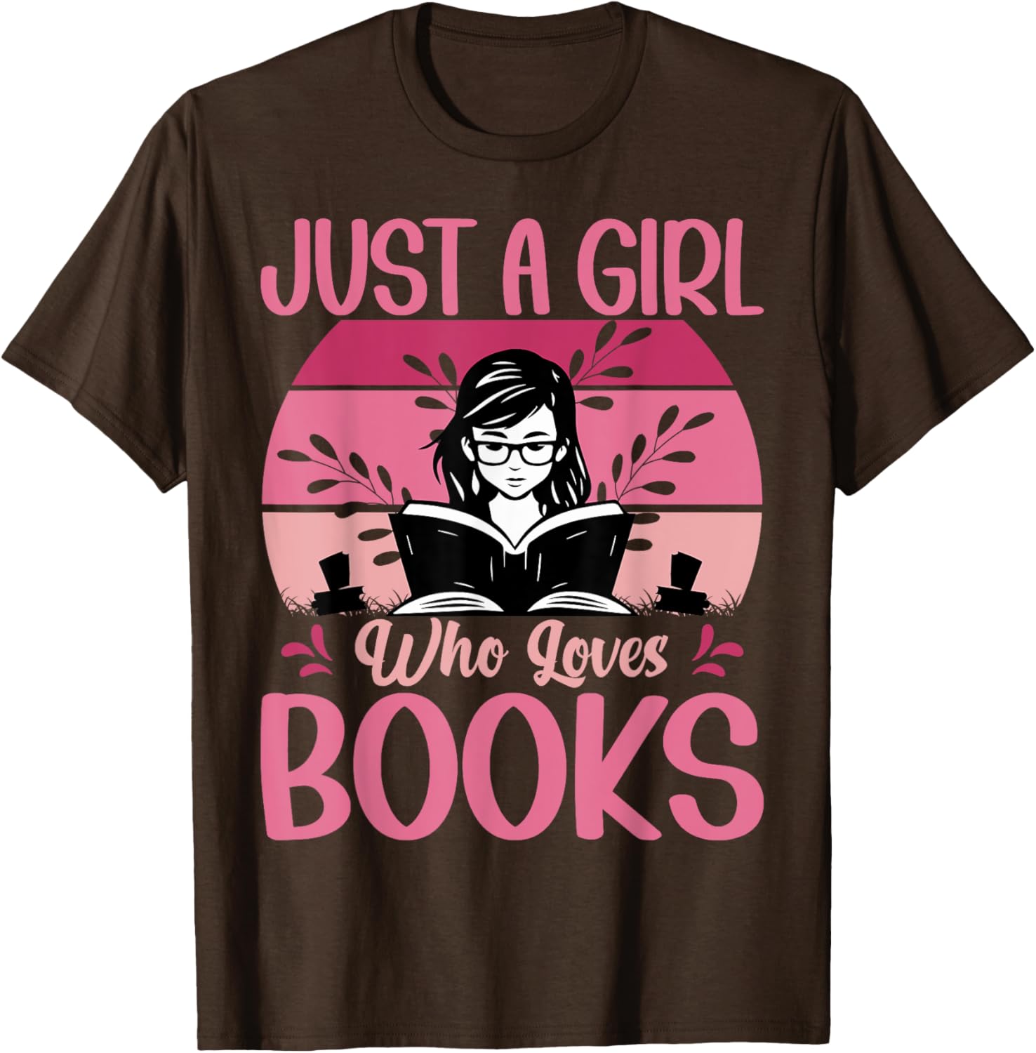 Just A Girl Who Loves Books Funny T-Shirt for Book Lovers - 19