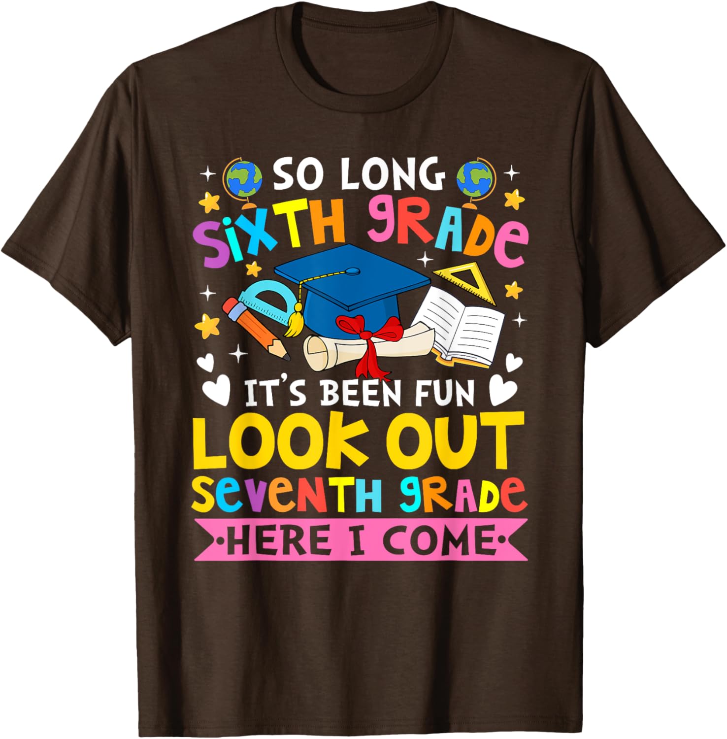6th Grade It's Been Fun Look Out 7th Grade Here I Come T-Shirt for Kids - 3
